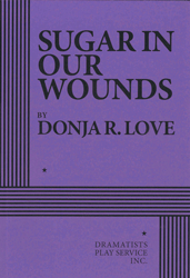 Sugar in Our Wounds