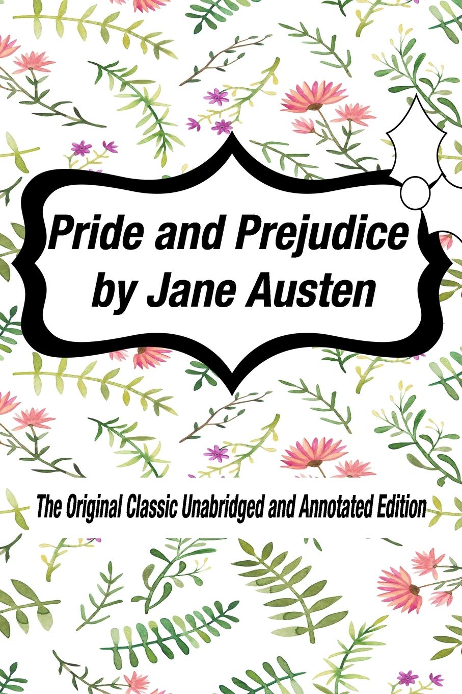 Pride and Prejudice by Jane Austen The Original Classic Unabridged and ...