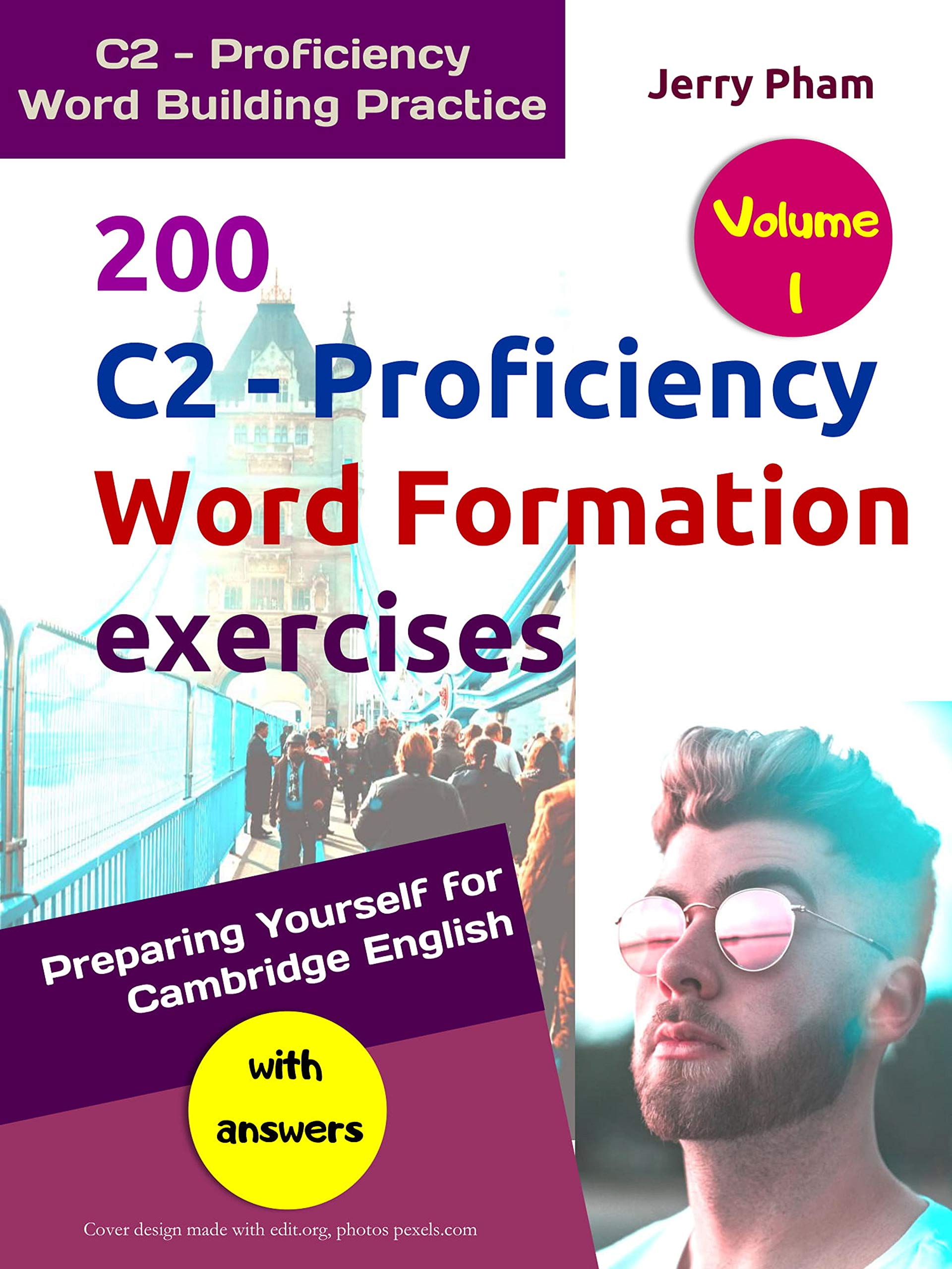 200 C2 - Proficiency (CPE) Word Formation exercises - Volume 1: with ...
