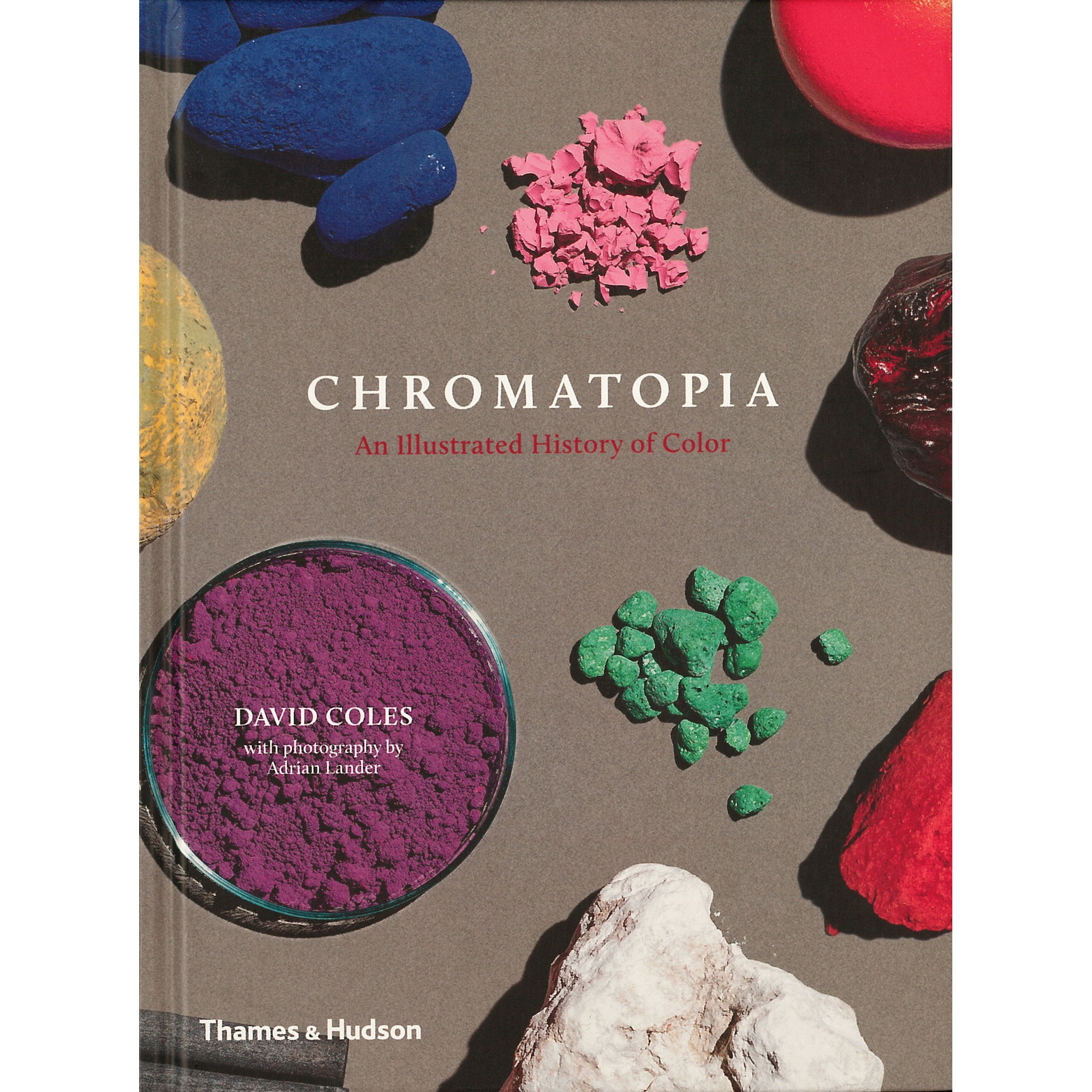 Chromatopia: an illustrated history of colour by David Coles | Goodreads