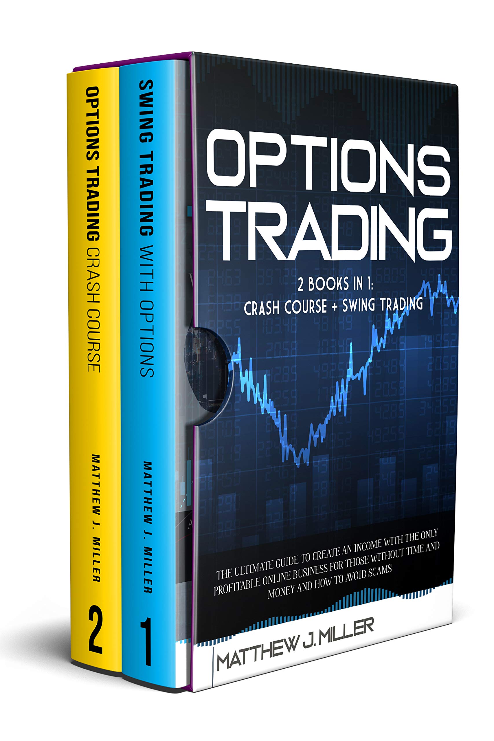 Options Trading: 2 Books In 1: Crash Course + Swing Trading. The ...