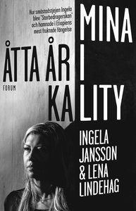 Mina åtta år i Kality: Hur småstadstjejen Ingela blev ”Storbedragerskan” och hamnade i Etiopiens mest fruktade fängelse