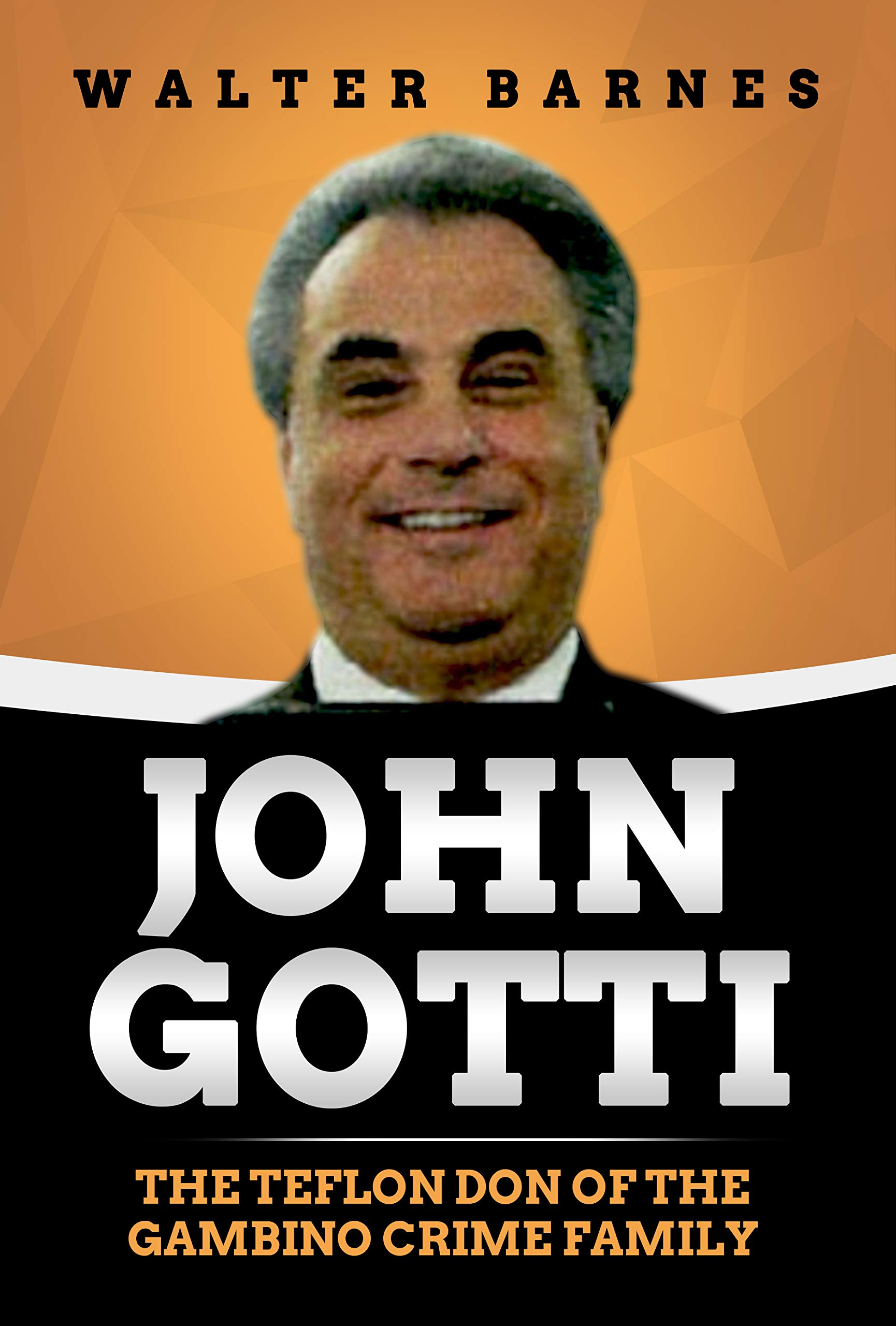 Inside The Gambino Crime Family A Hidden World Of Power And Corruption - 2qpftcn