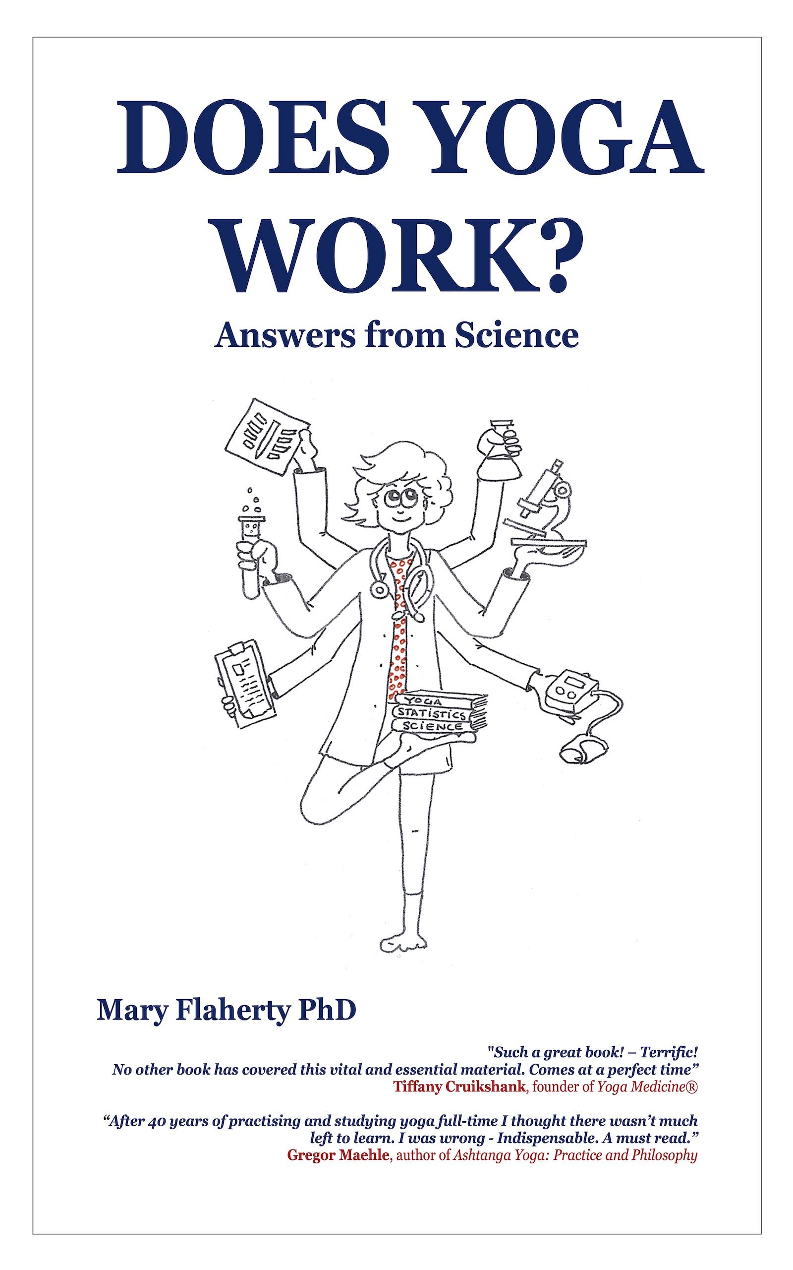 Does Yoga Work? Answers from Science by Mary Flaherty Goodreads