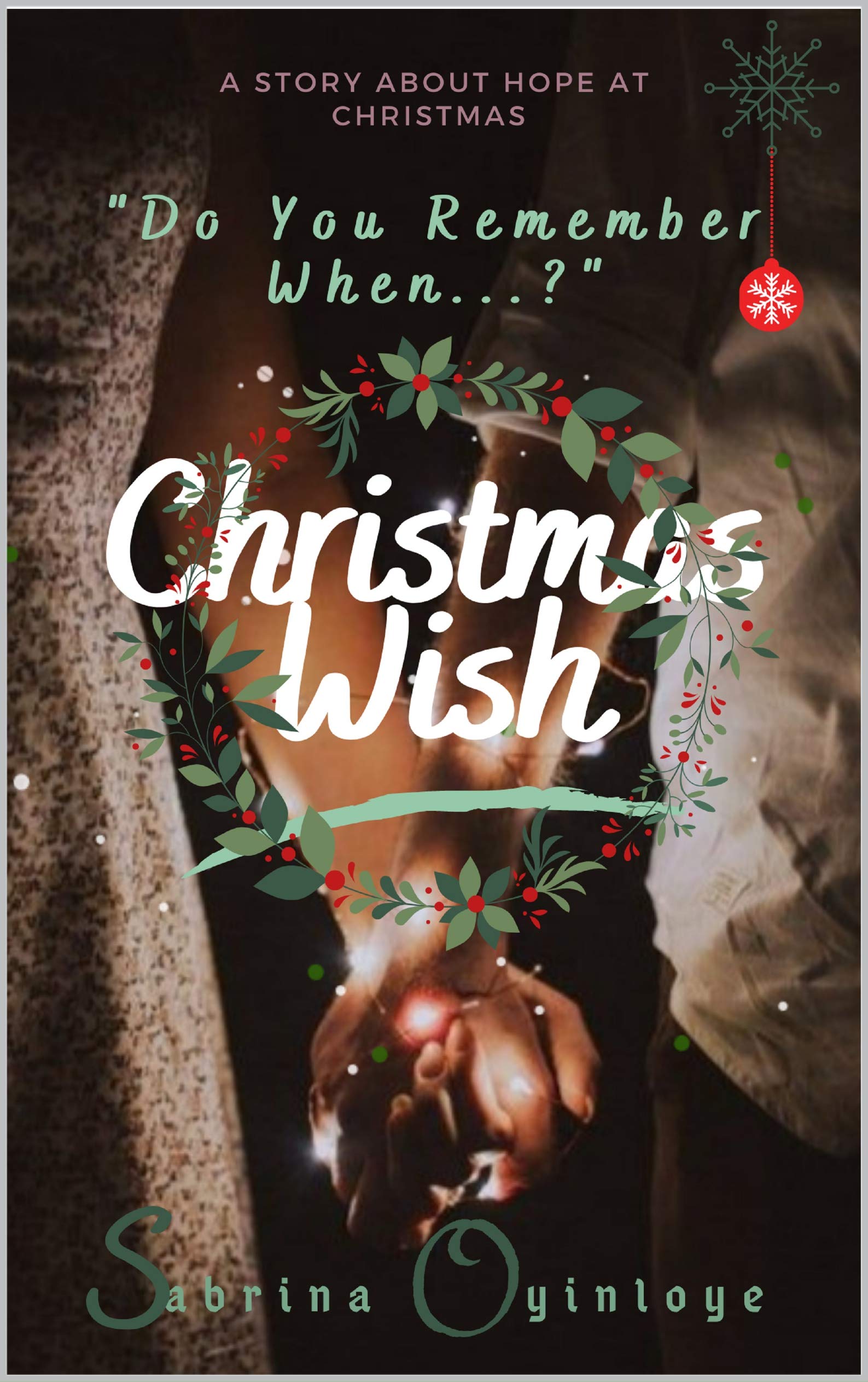 Christmas Wish: Do You Remember When...?