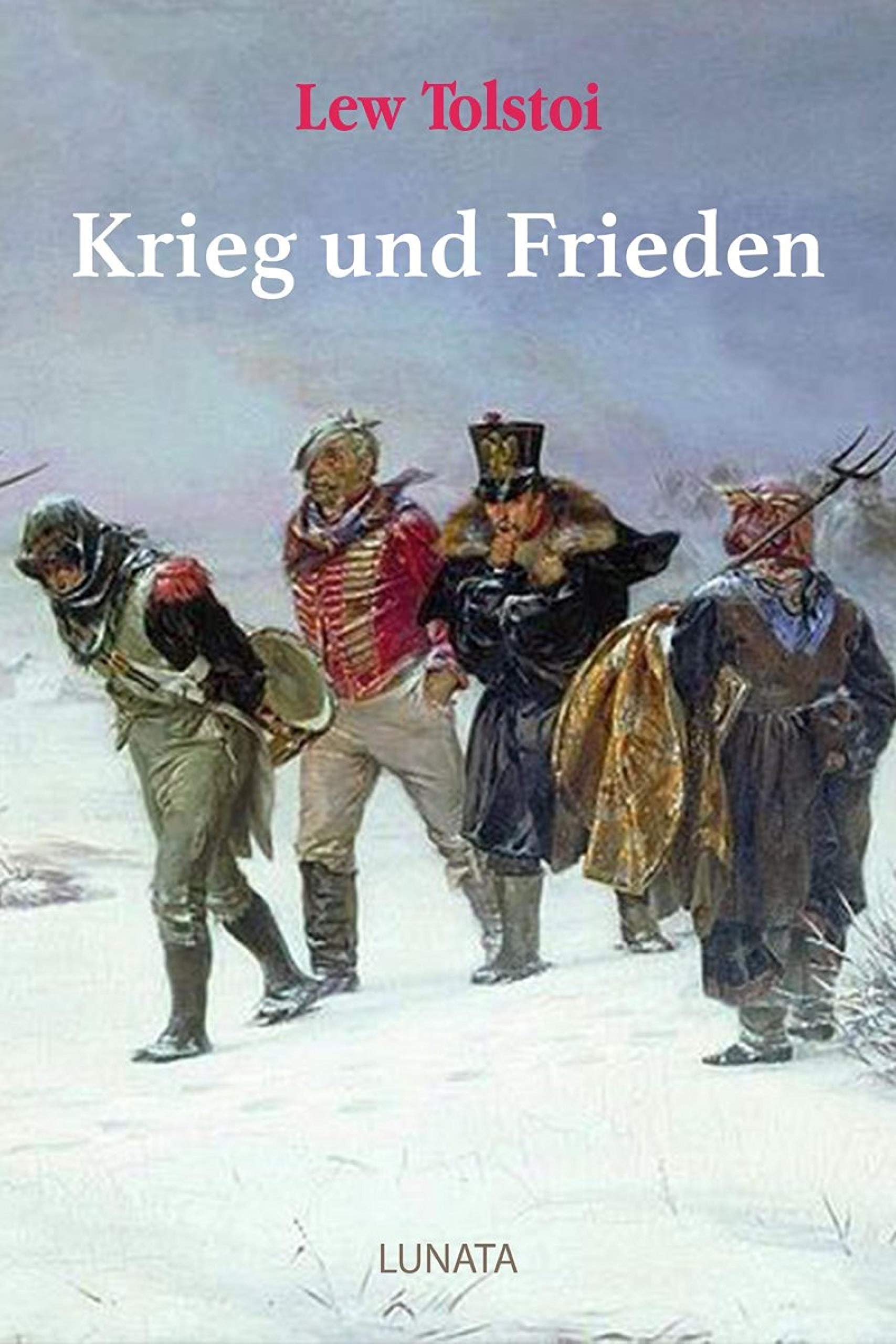 Krieg und Frieden by Leo Tolstoy | Goodreads