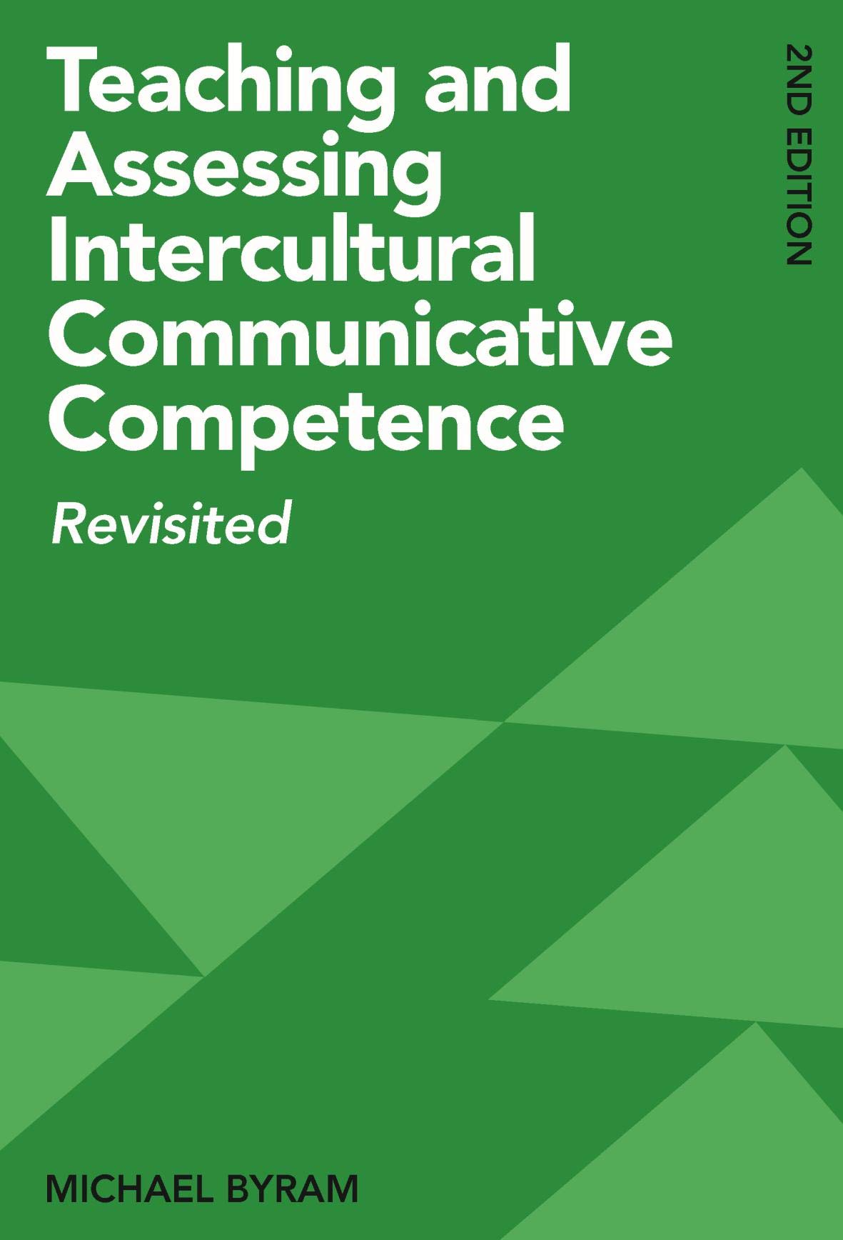 Teaching and Assessing Intercultural Communicative Competence ...