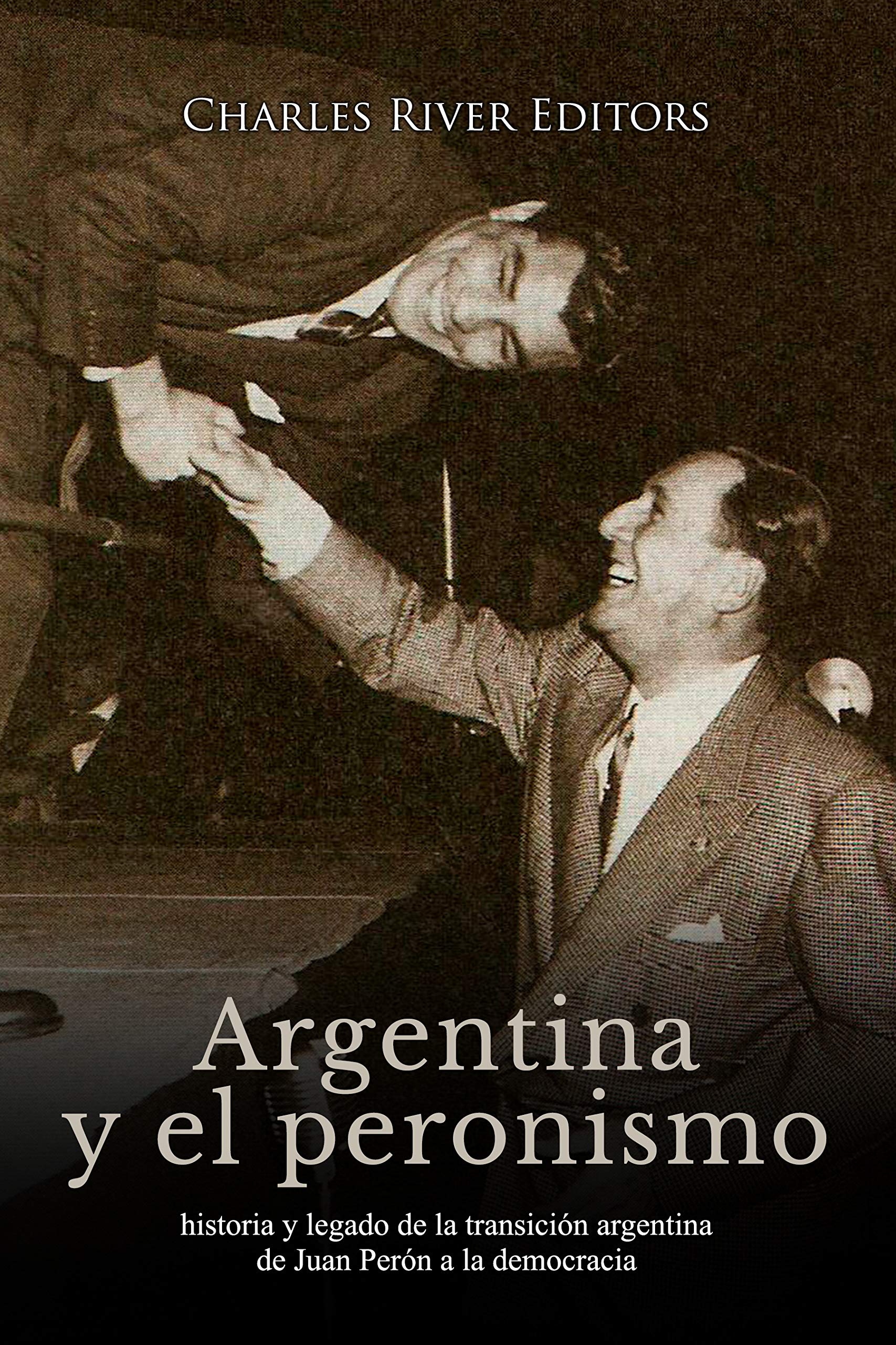 Argentina y el peronismo: historia y legado de la transición argentina ...