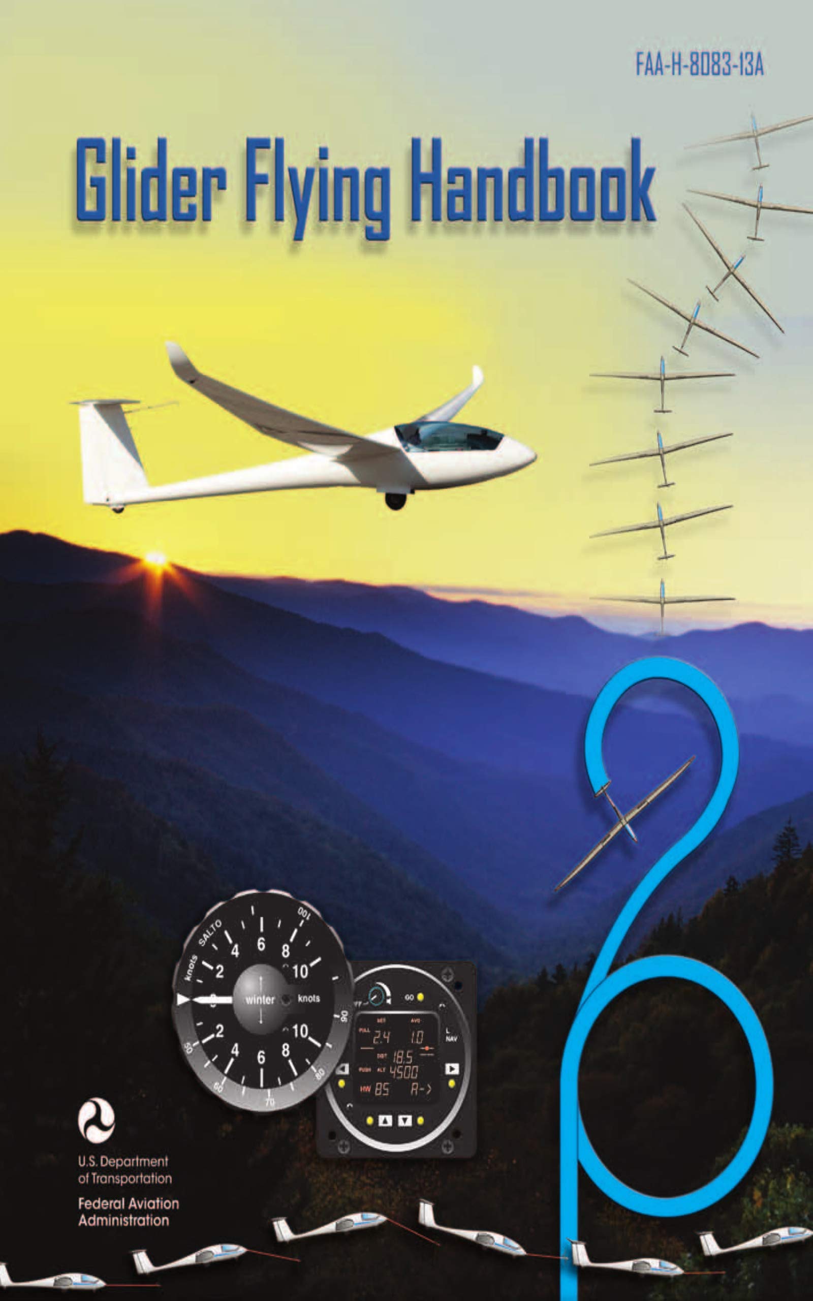 Glider Flying Handbook Federal Aviation Administration FAAH808313A by Federal Aviation