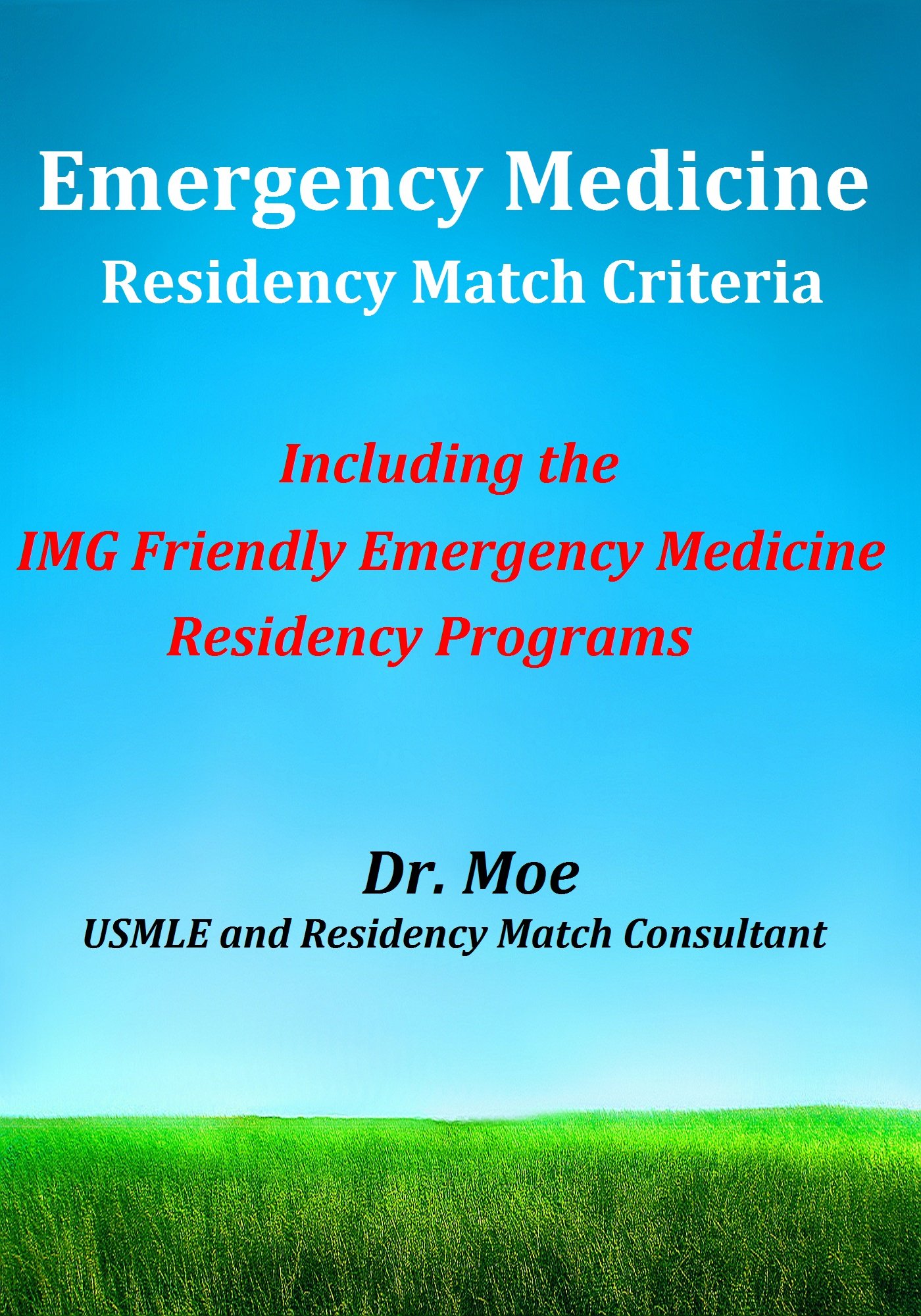 Emergency Medicine Residency Match Criteria Including the IMG Friendly