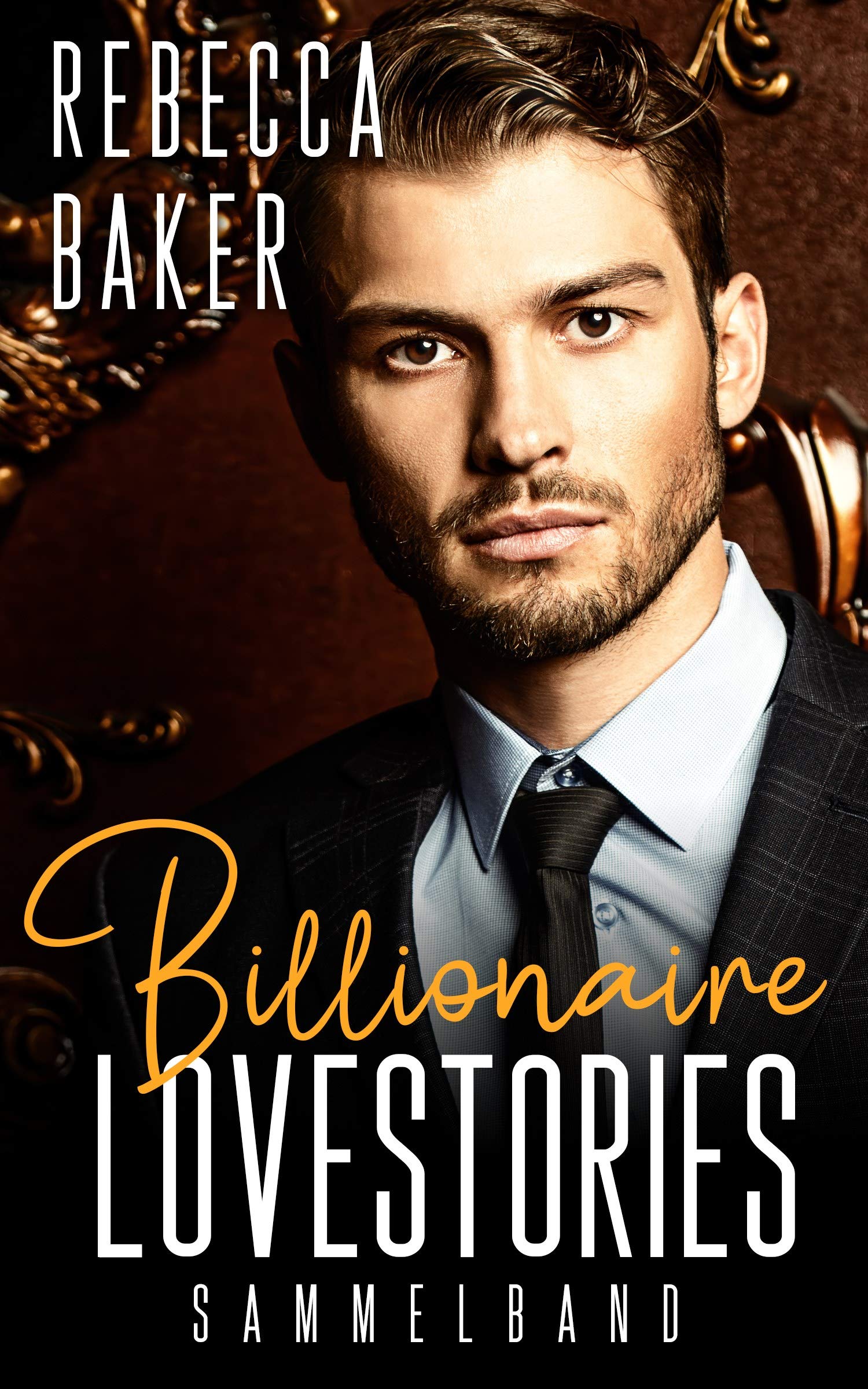Billionaire Lovestories Sammelband (Teil 1 3) by Rebecca Baker Goodreads