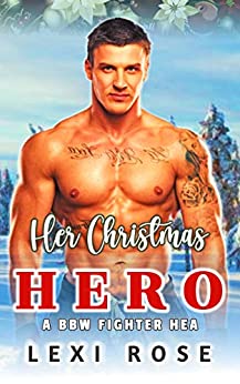Her Christmas Hero (A Very Merry Alpha Christmas #1) by Lexi Rose