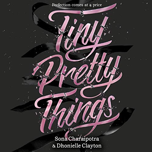Tiny Pretty Things (Tiny Pretty Things, #1)