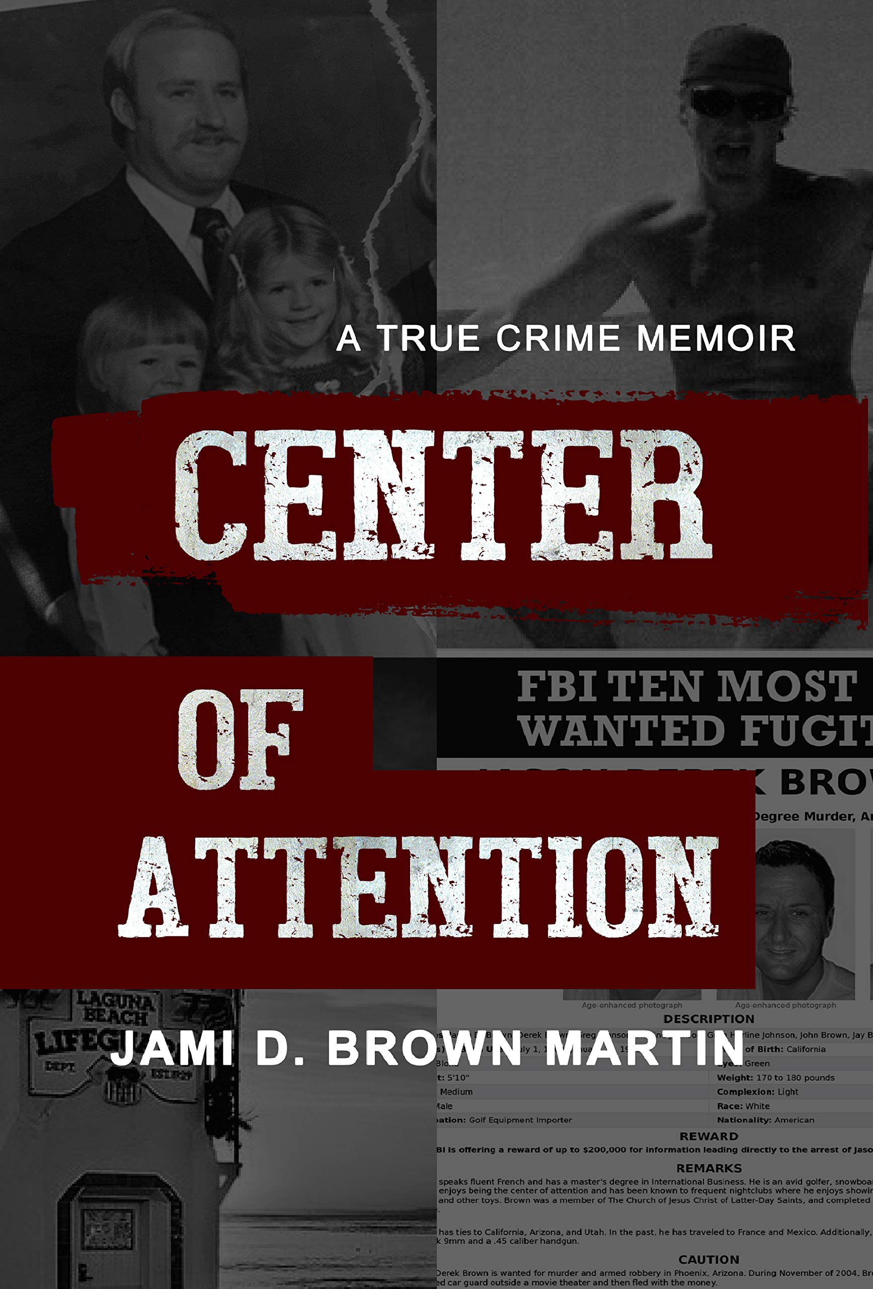 Center of Attention: A True Crime Memoir