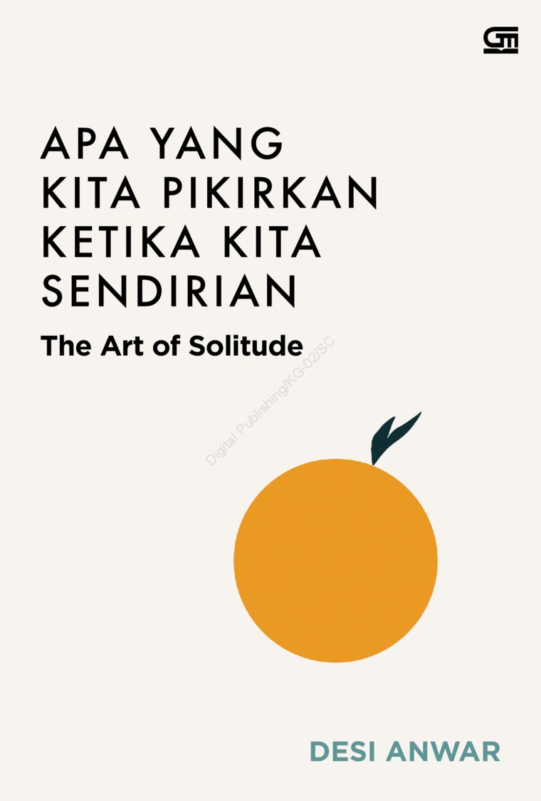 The Art of Solitude: Apa yang Kita Pikirkan Ketika Kita Sendirian