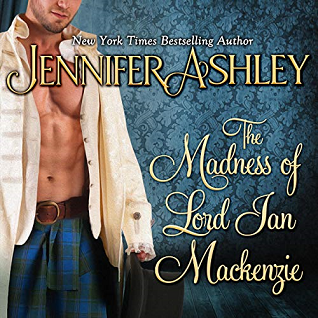 The Madness of Lord Ian Mackenzie (Mackenzies & McBrides, #1)