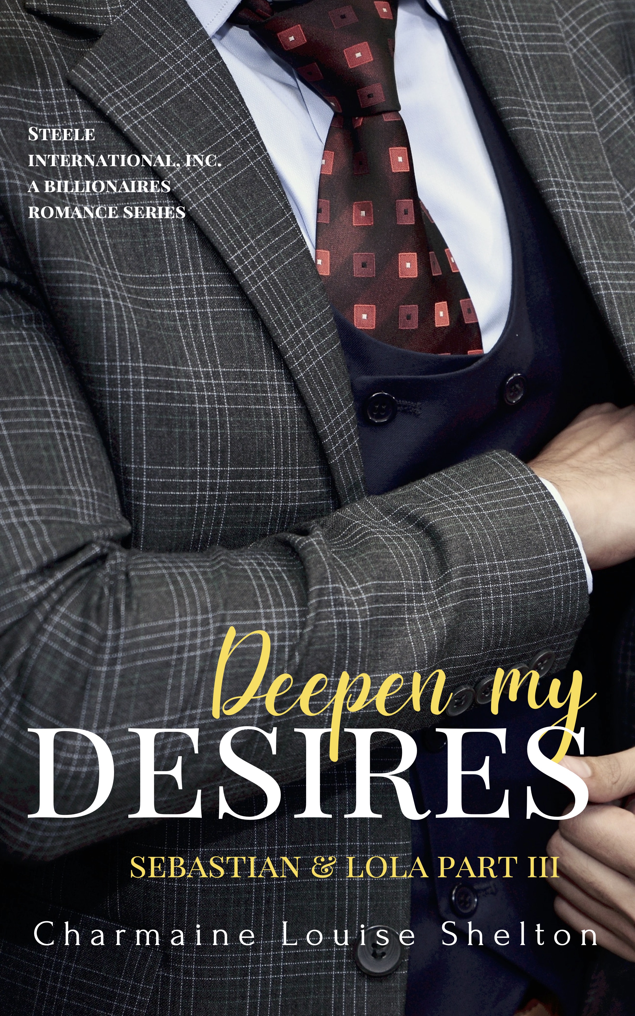 Deepen My Desires Sebastian & Lola Part III book cover