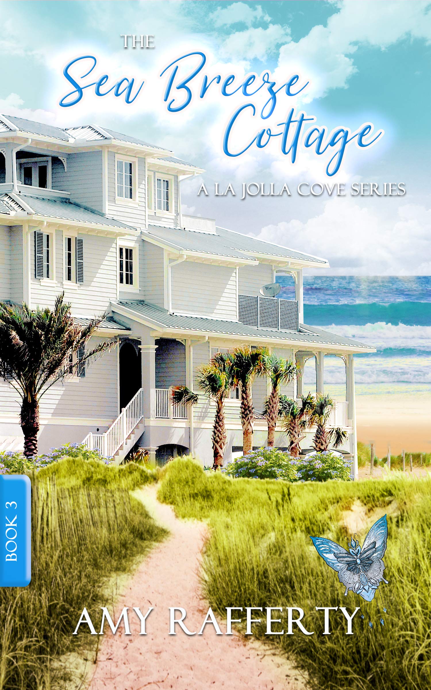The Sea Breeze Cottage (A La Jolla Cove 3) by Amy Rafferty Goodreads