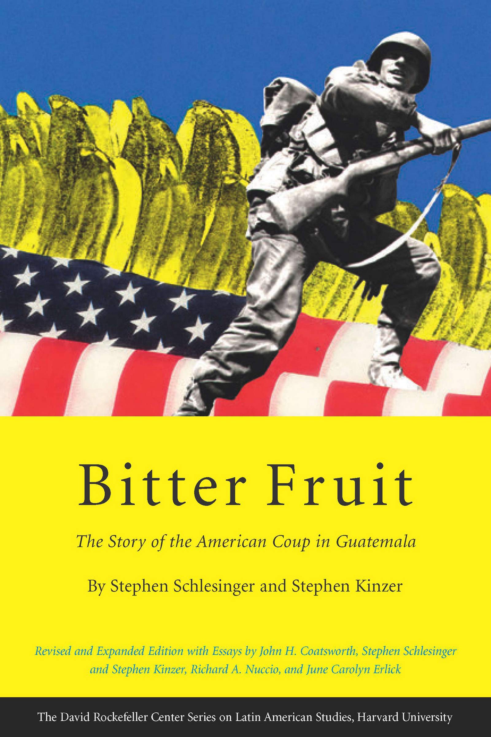 Bitter Fruit: The Story of the American Coup in Guatemala, Revised and Expanded (David Rockefeller Center series on Latin American studies, Harvard University ; Book 4)