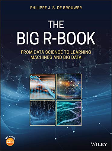 The Big R-Book: From Data Science to Learning Machines and Big Data by ...