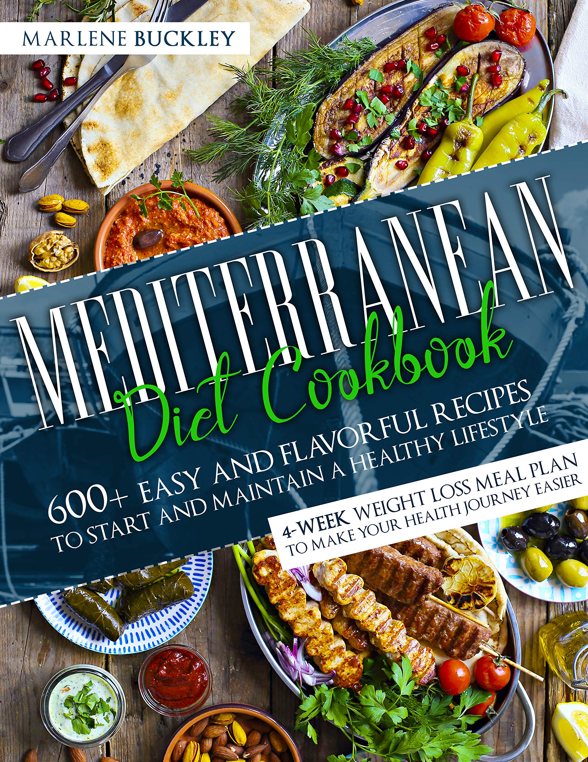 Mediterranean Diet Cookbook: 600+ Easy and Flavorful Recipes to Start