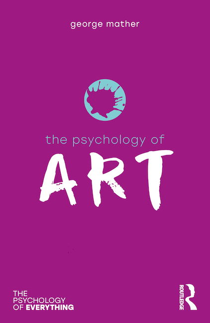 The Psychology of Art (The Psychology of Everything) by George Mather ...