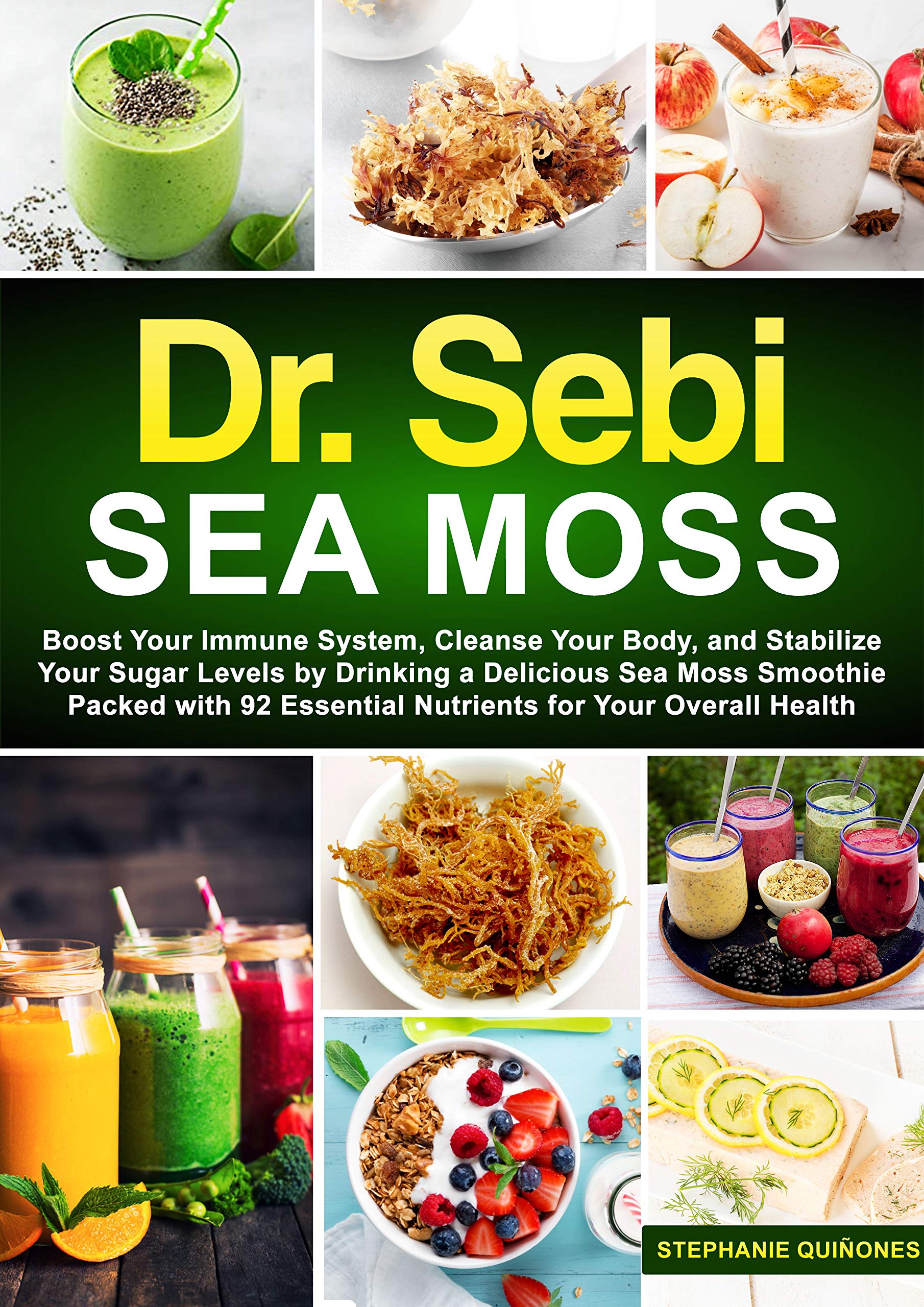 Dr. Sebi Sea Moss Boost Your Immune System, Cleanse Your Body, and