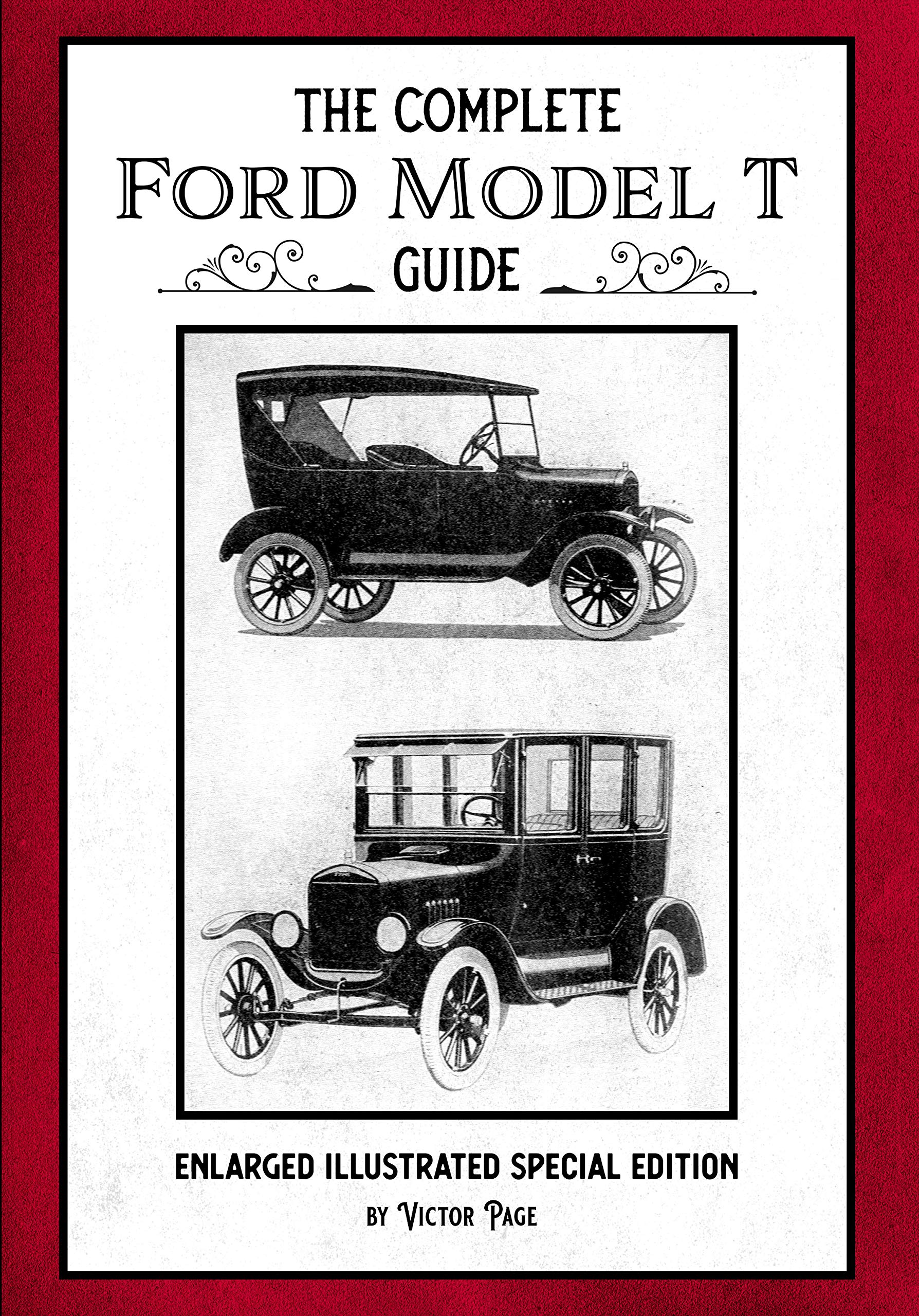The Complete Ford Model T Guide Enlarged Illustrated Special Edition by Victor Page Goodreads