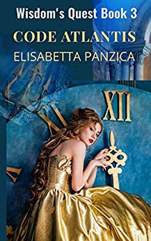 Code Atlantis (Wisdom's Quest, #3) by Elisabetta Panzica | Goodreads