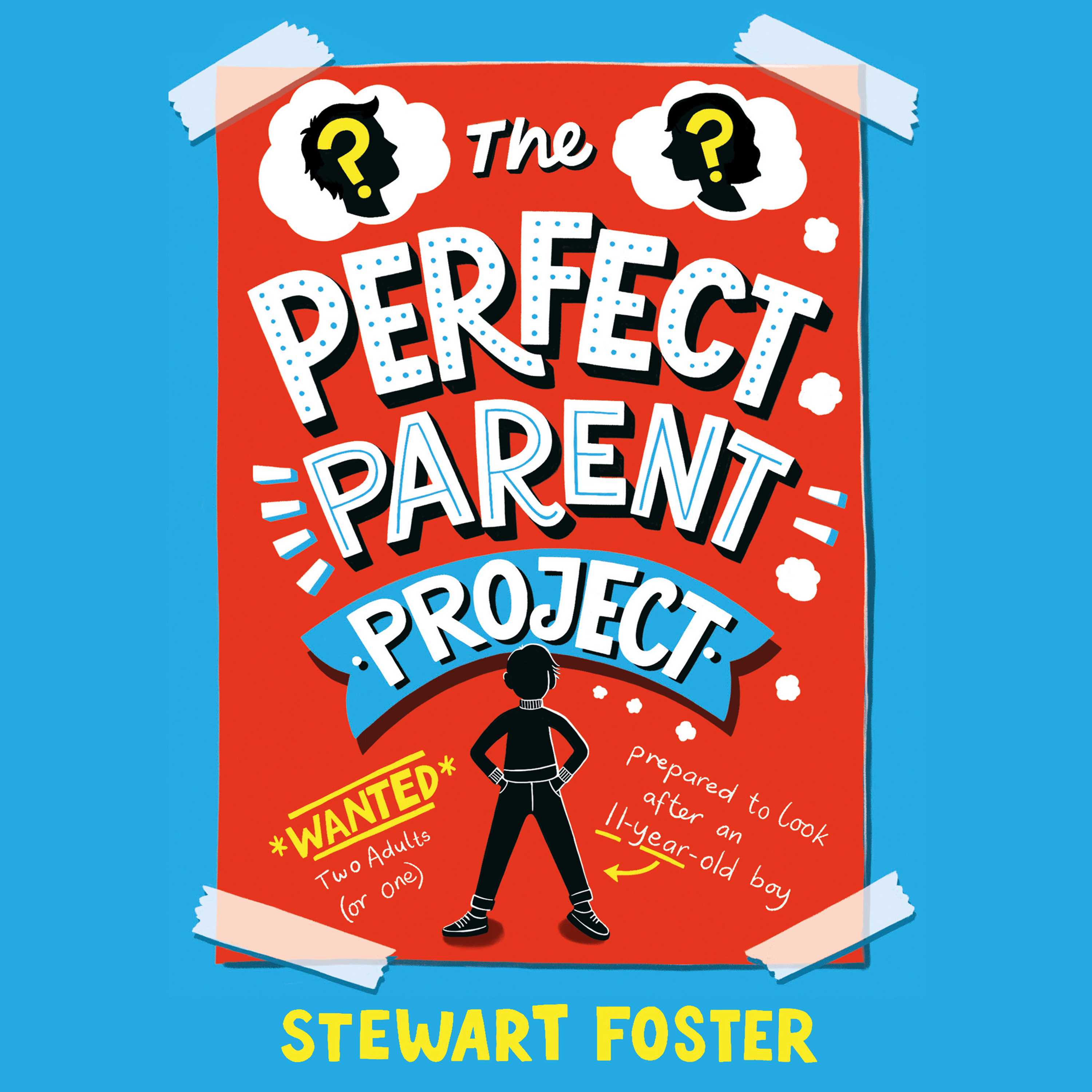 The Perfect Parent Project by Stewart Foster Goodreads
