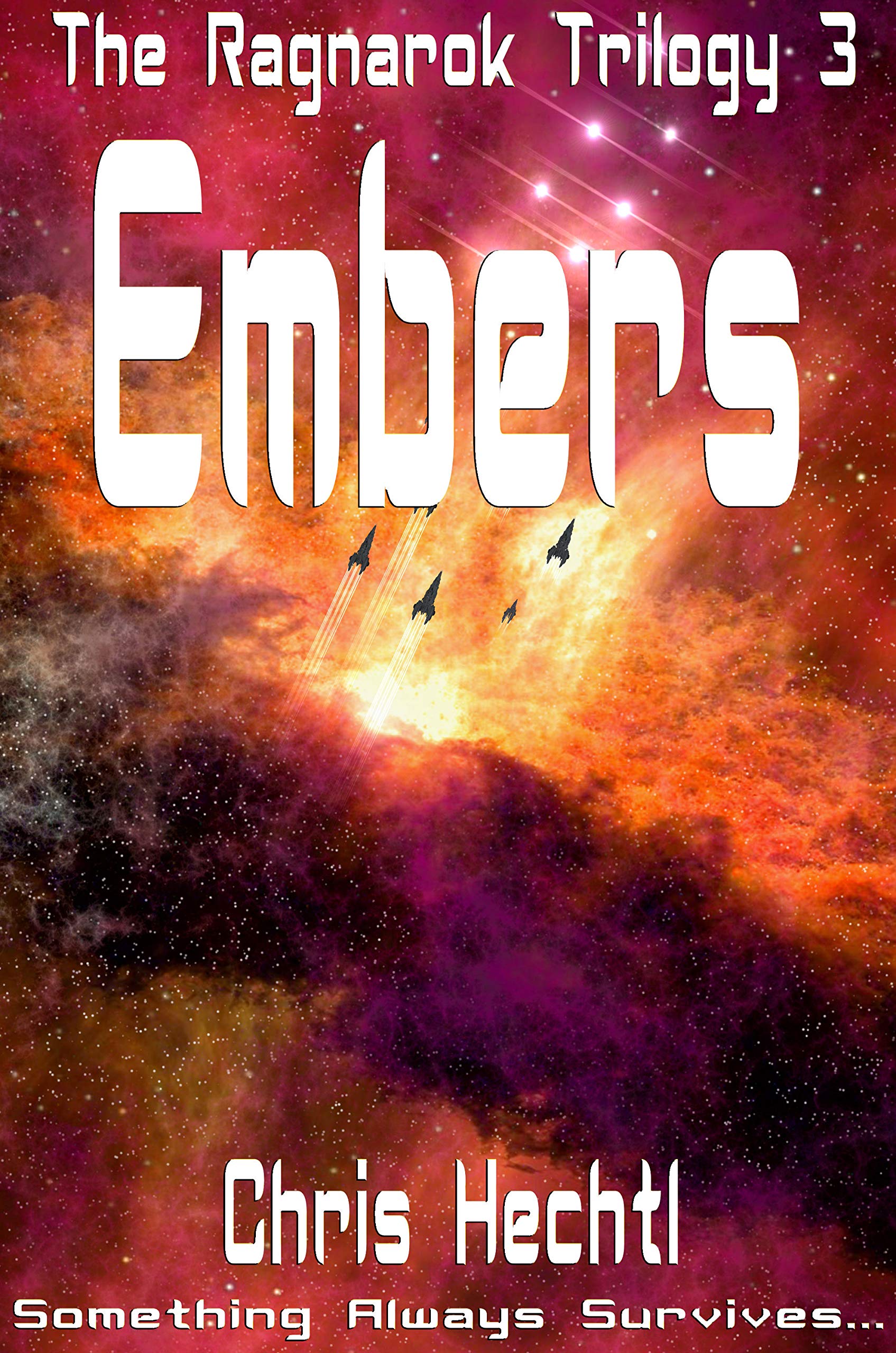 Embers (The Ragnarok Trilogy Book 3) by Chris Hechtl | Goodreads