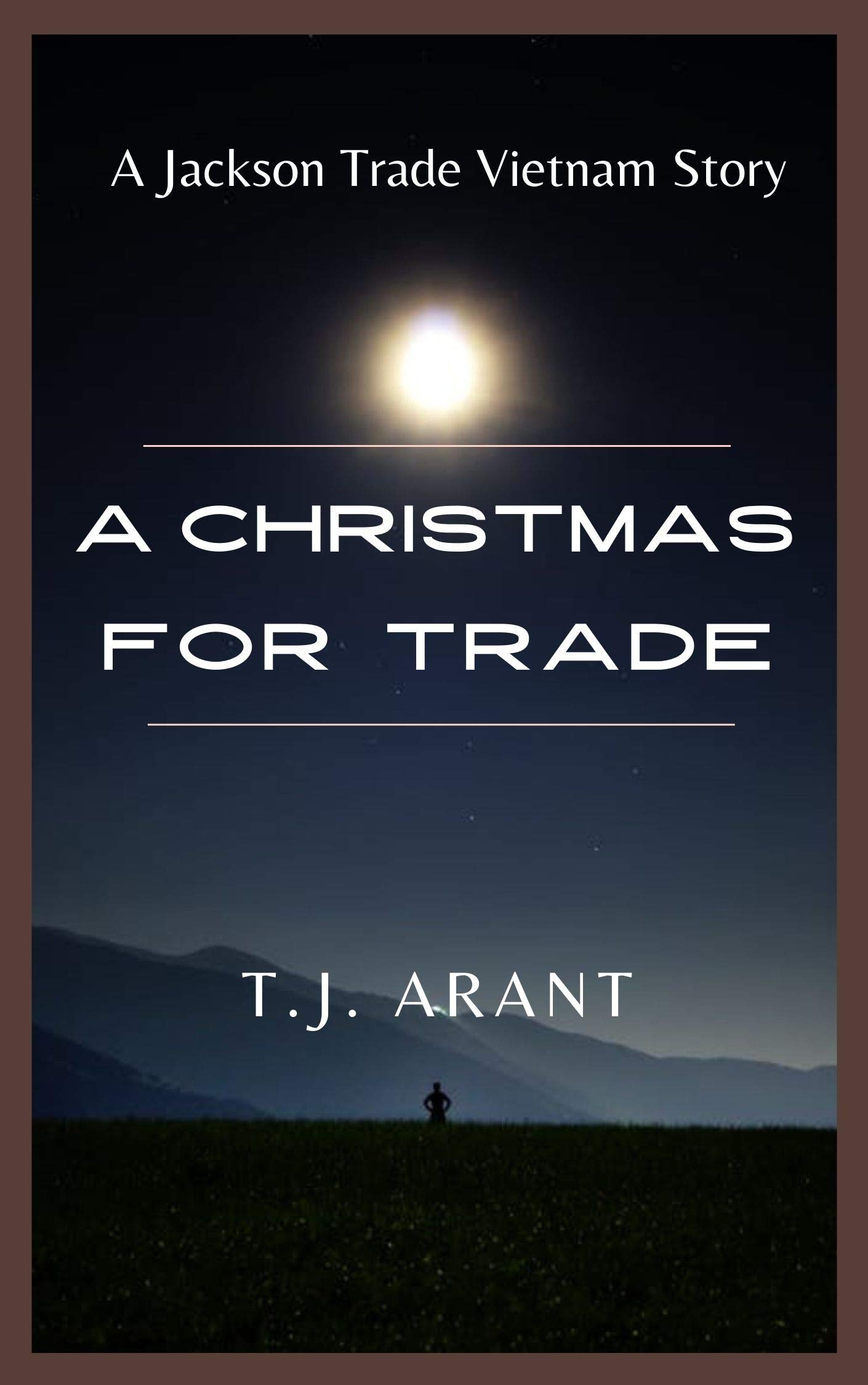 A Christmas for Trade: A Jackson Trade Vietnam Story