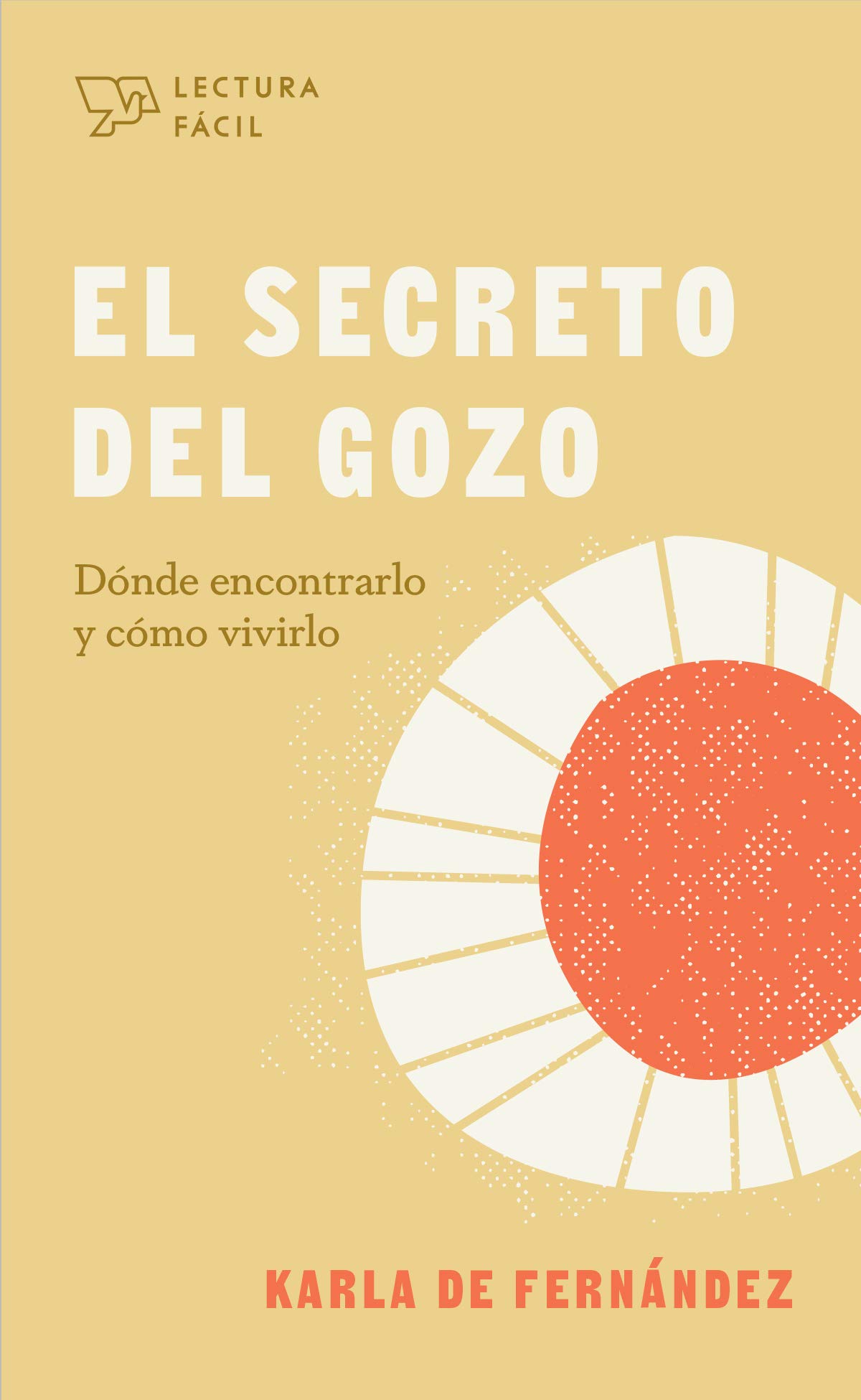 El secreto del gozo (Lectura fácil)