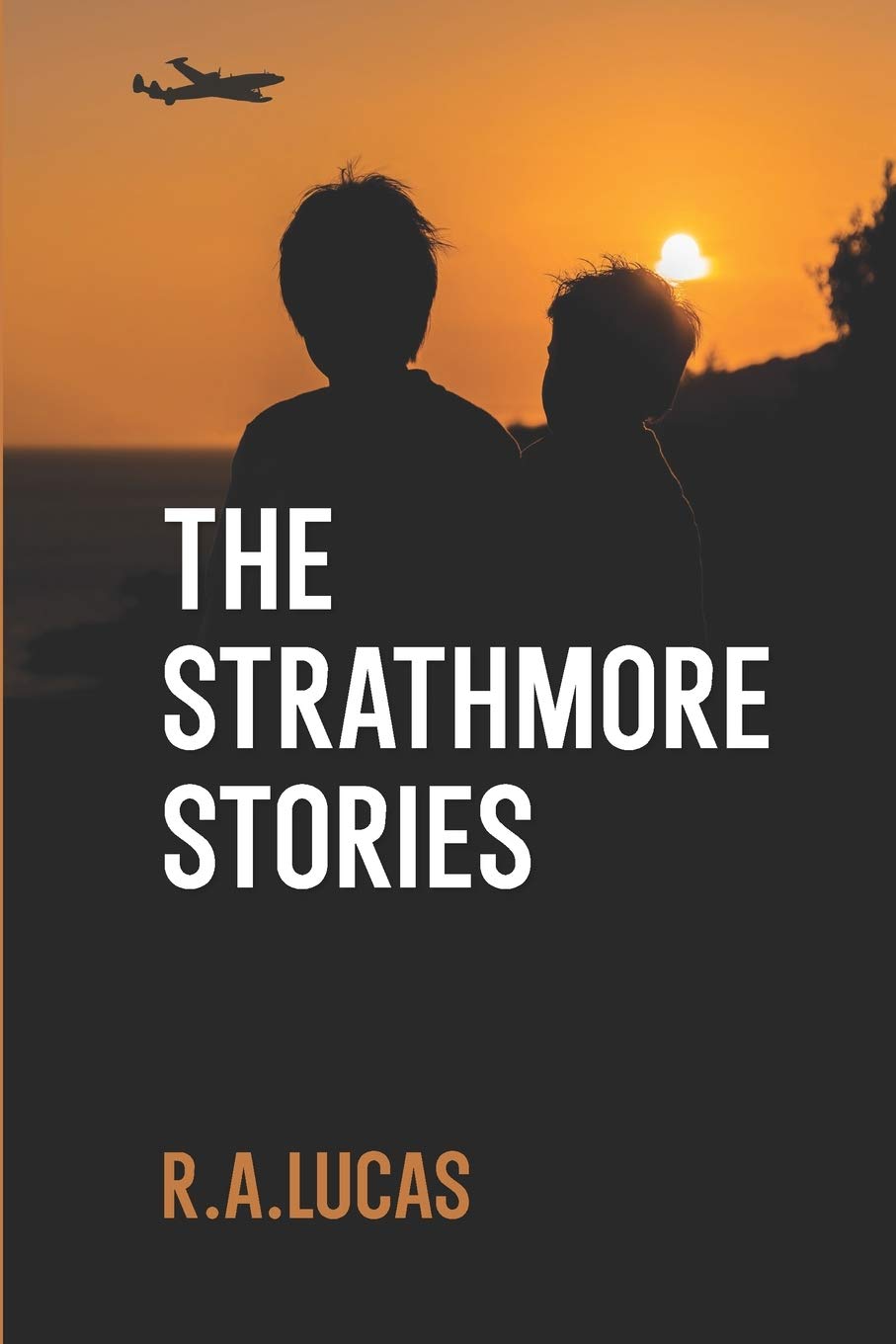 The Strathmore Stories by R. A. Lucas Goodreads