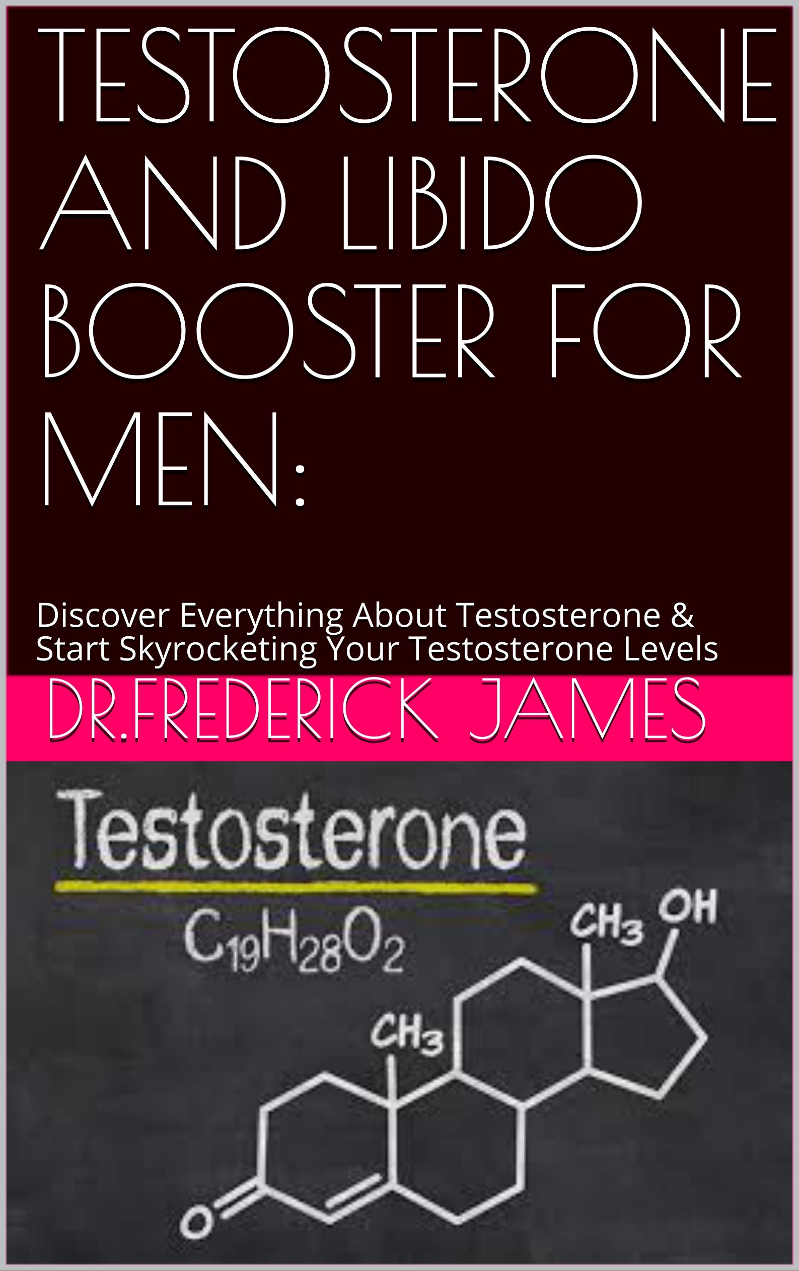TESTOSTERONE AND LIBIDO BOOSTER FOR MEN Discover Everything About