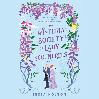 The Wisteria Society of Lady Scoundrels (Dangerous Damsels, #1)