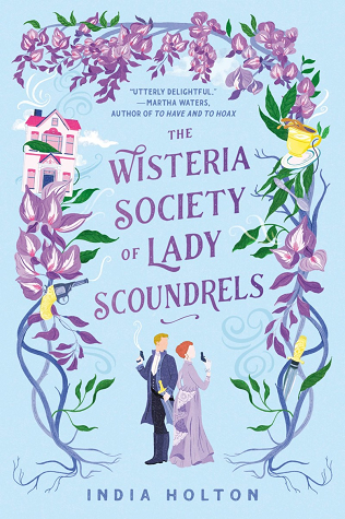 The Wisteria Society of Lady Scoundrels (Dangerous Damsels, #1)
