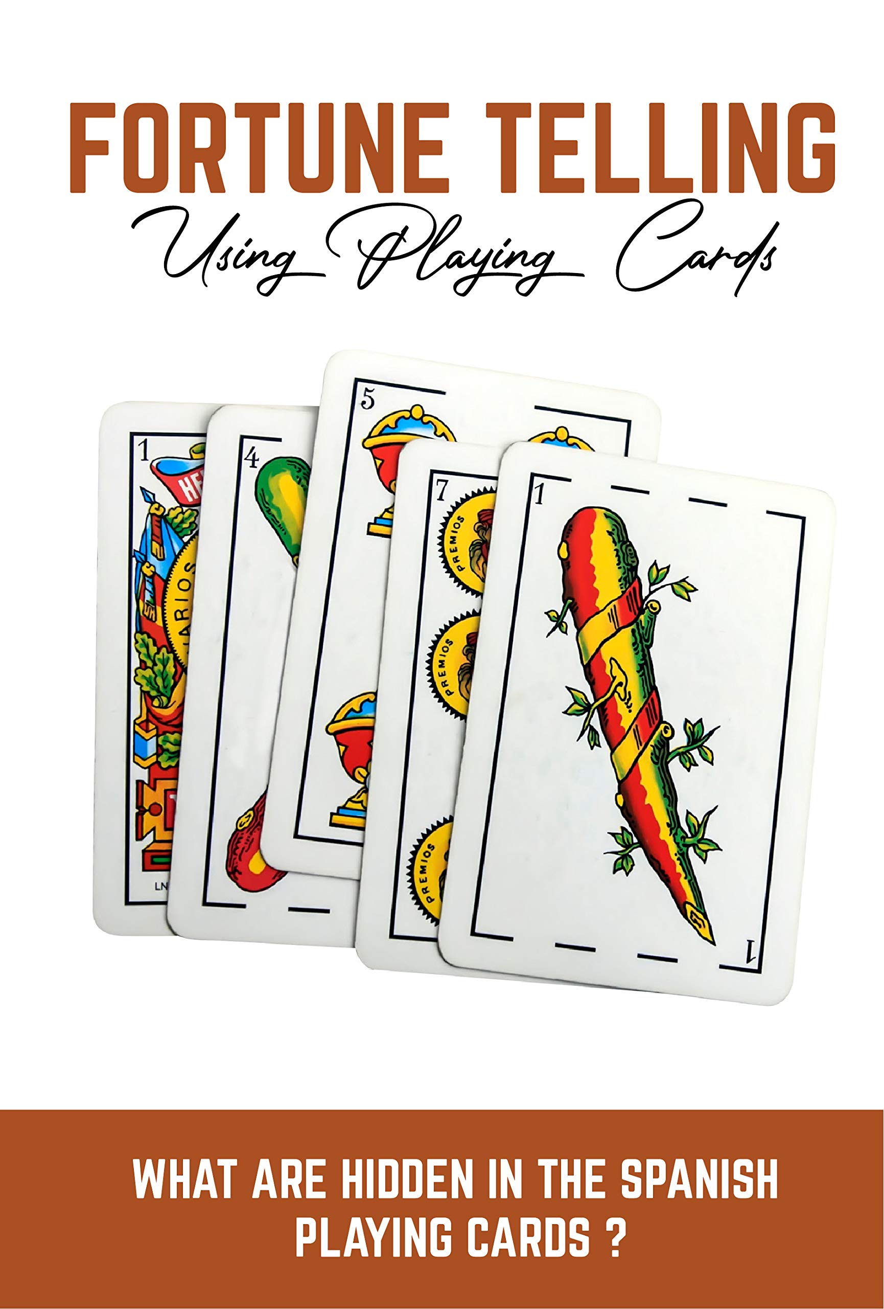 Fortune Telling Using Playing Cards What Are Hidden In The Spanish