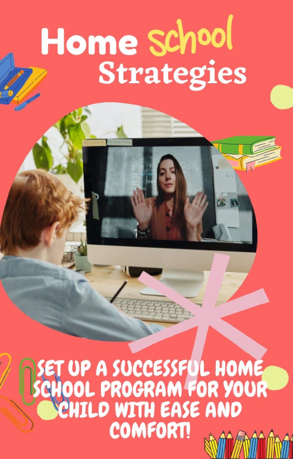 Home School Strategies Set Up a Successful Home School Program for