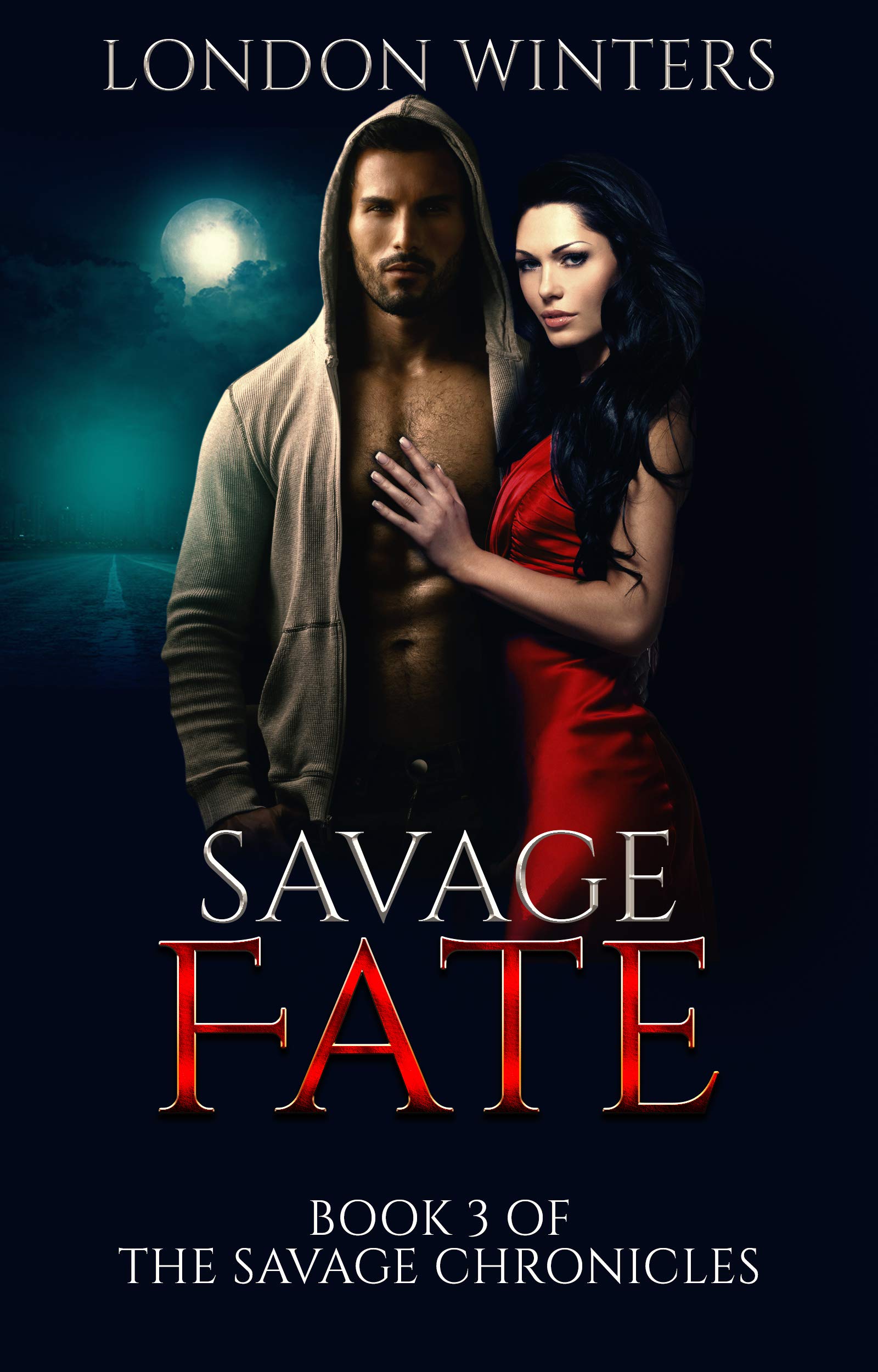 Savage Fate: Book 3 of the Savage Chronicles