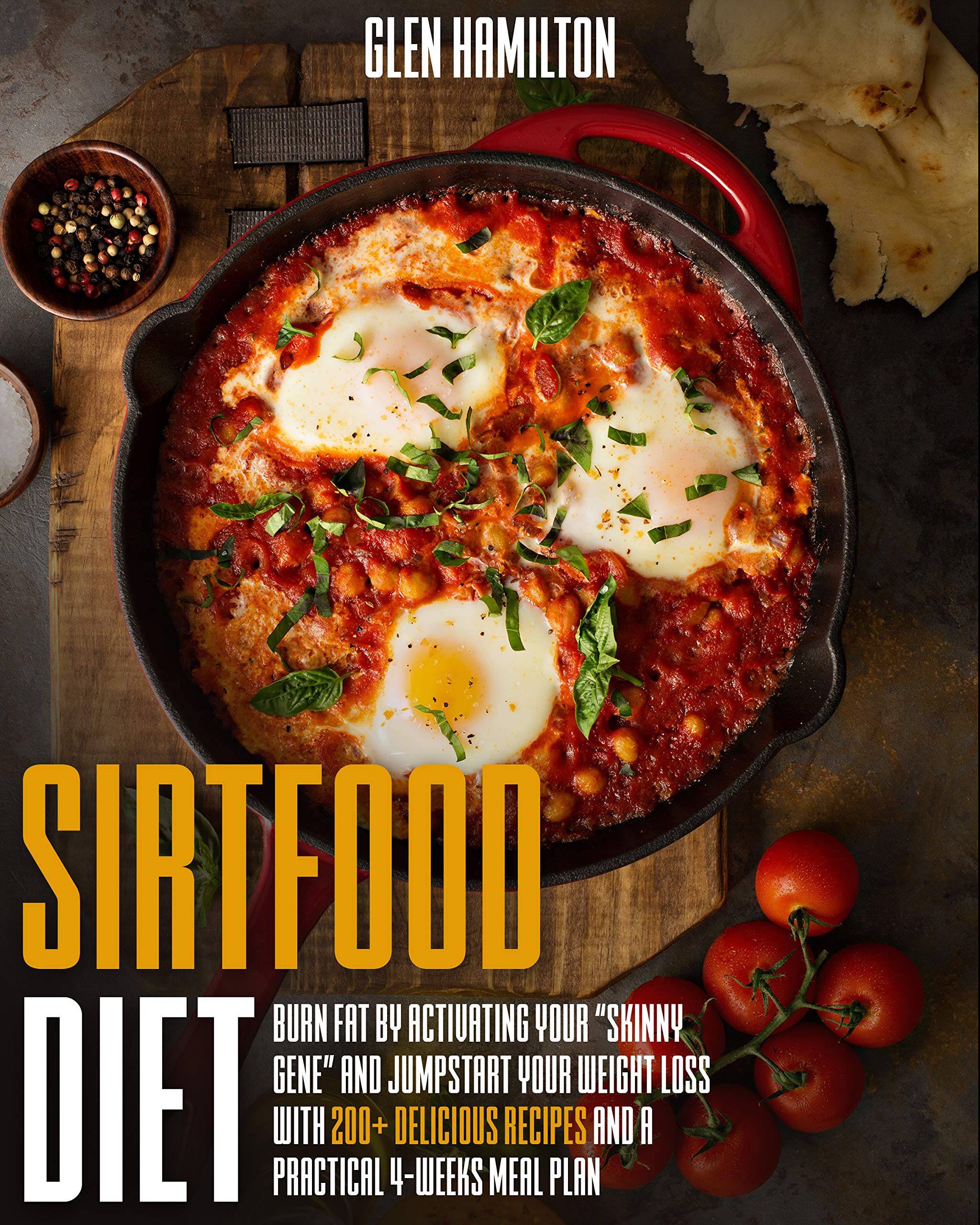 SIRTFOOD DIET: Burn Fat by Activating Your “Skinny Gene” and Jumpstart ...