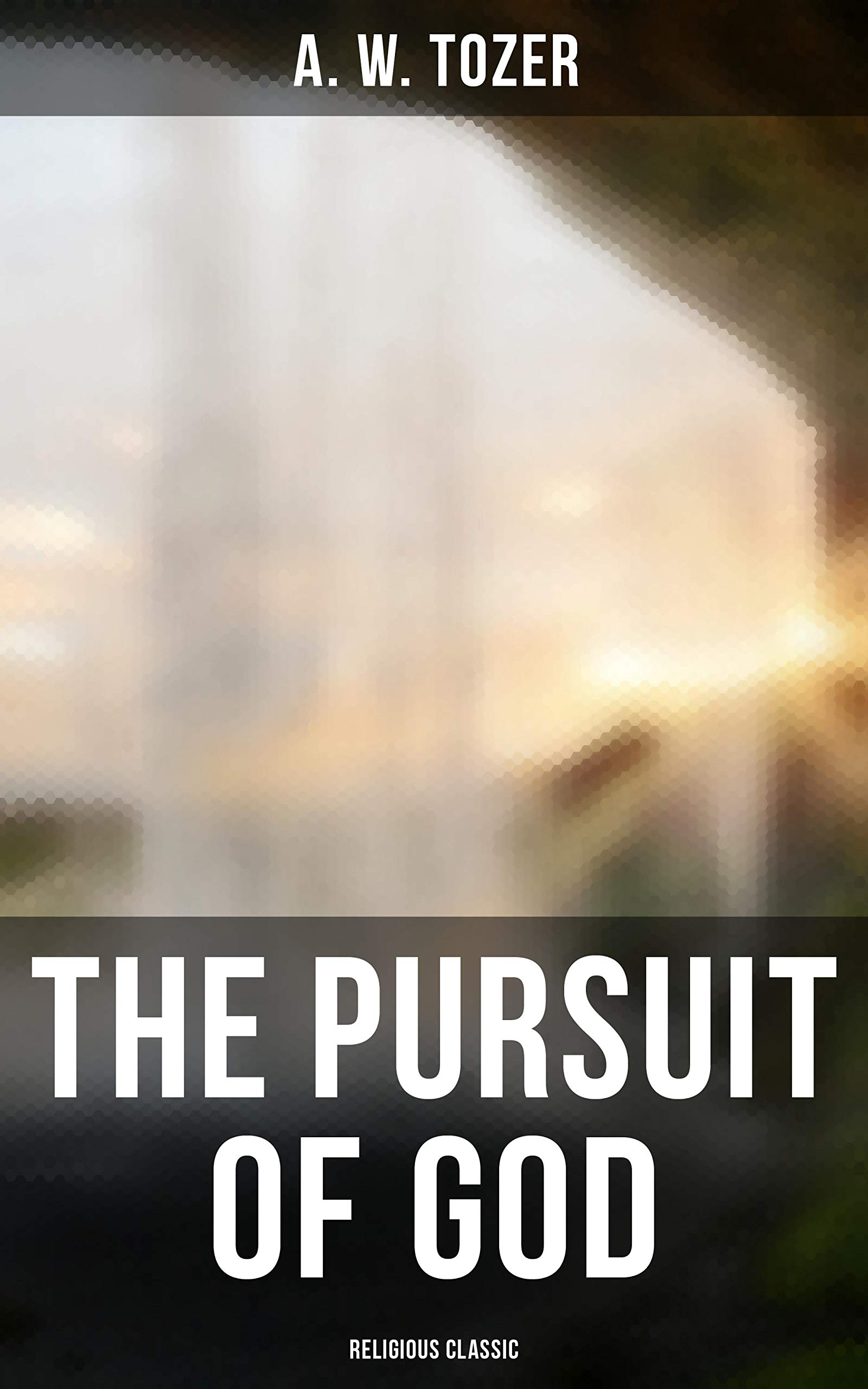 Tozer Books The Pursuit of God (Religious Classic) by A.W. Tozer | Goodreads