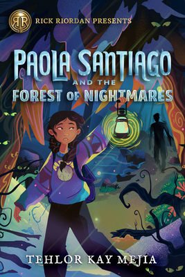 Paola Santiago and the Forest of Nightmares (Paola Santiago #2)