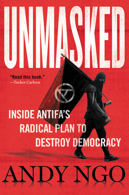 Andy Ngo, Author of Unmasked: Inside Antifa's Radical Plan to Destroy Democracy