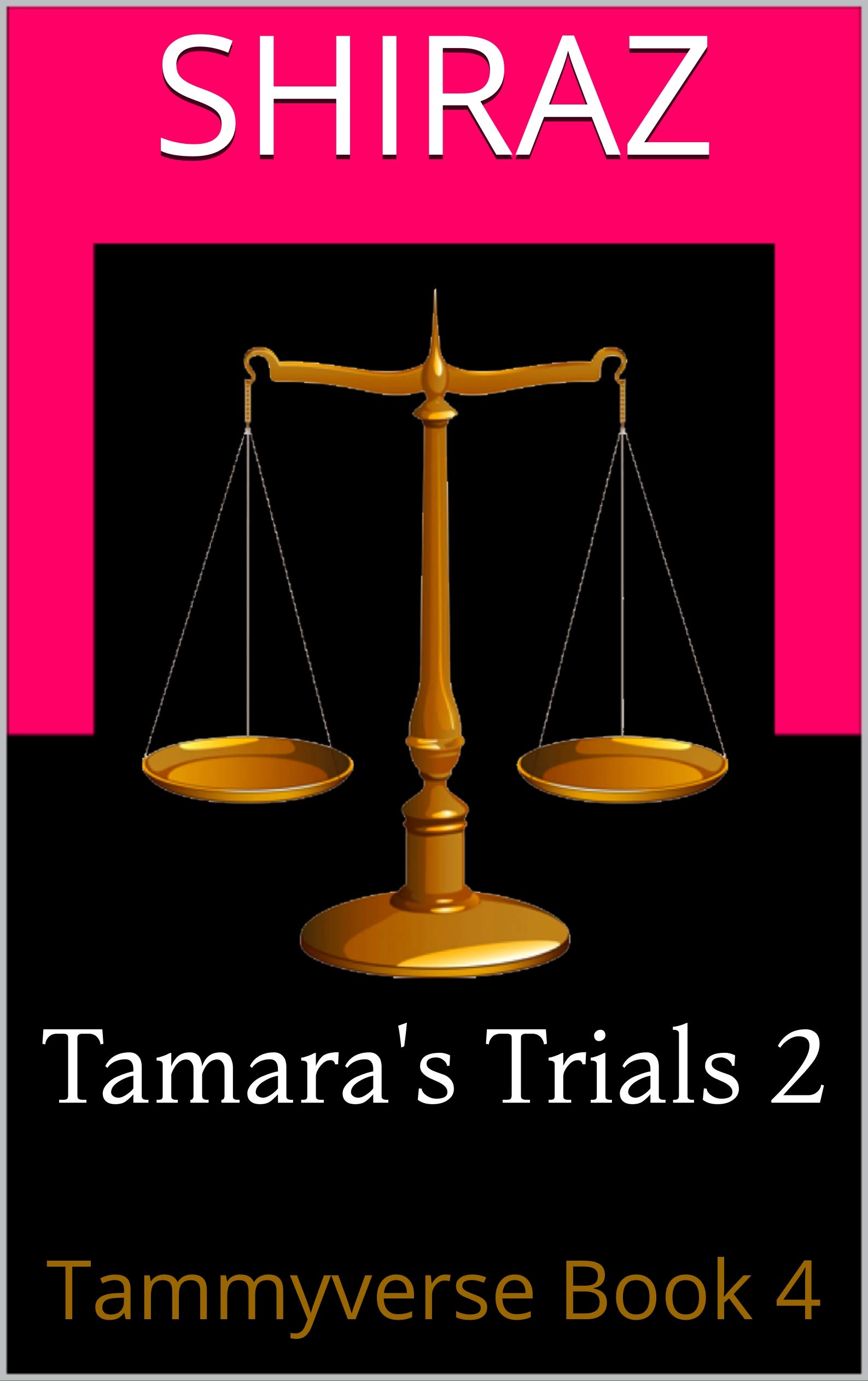 Tamara's Trials 2: Tammyverse Book 4