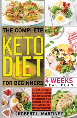 The Complete Keto Diet for Beginners: A Step-by-Step Guide to Lose ...