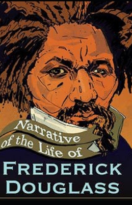 Narrative of the Life of Frederick Douglass Illustrated by Frederick ...