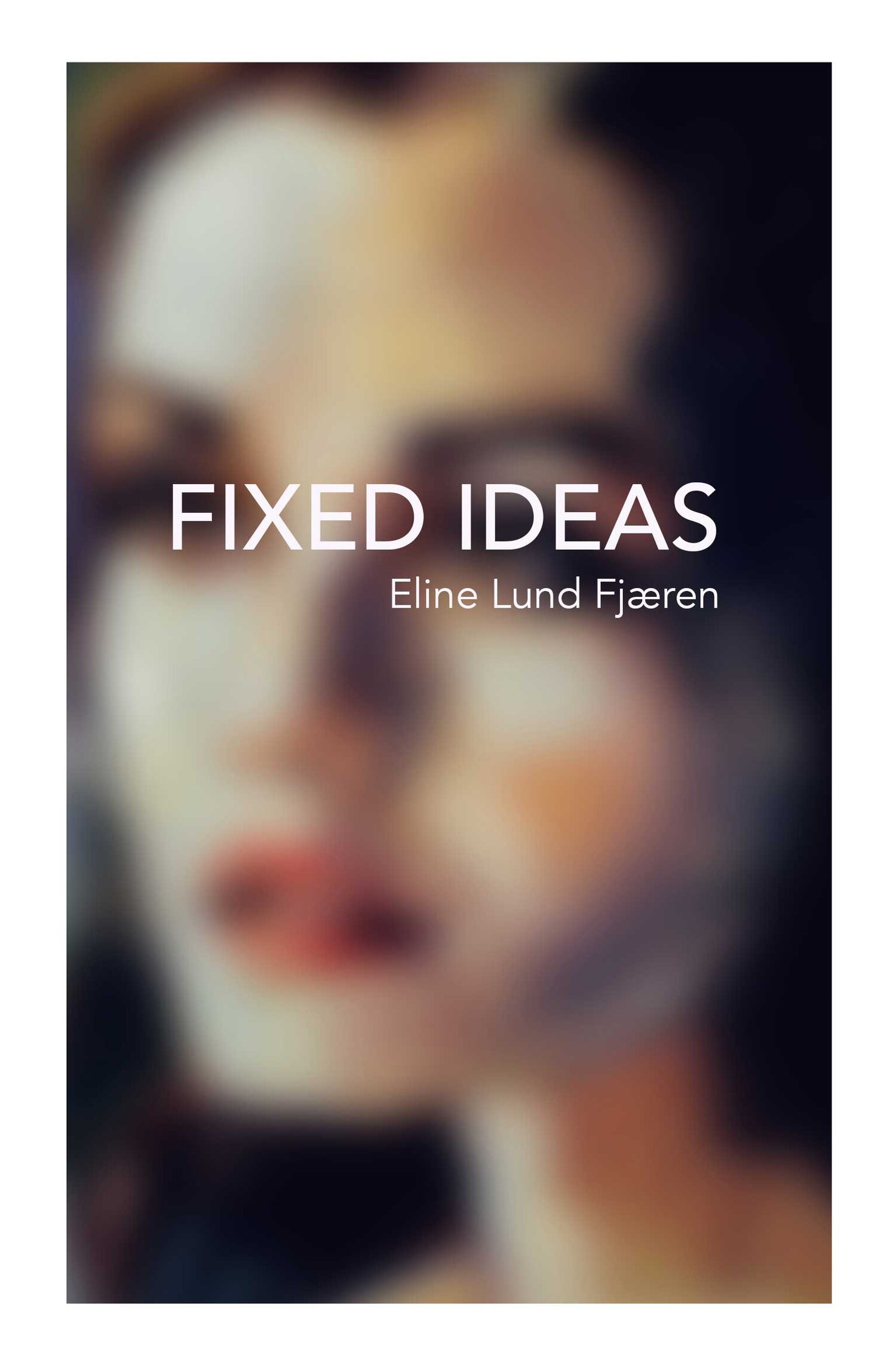 Fixed Ideas by Eline Lund Fjæren Goodreads