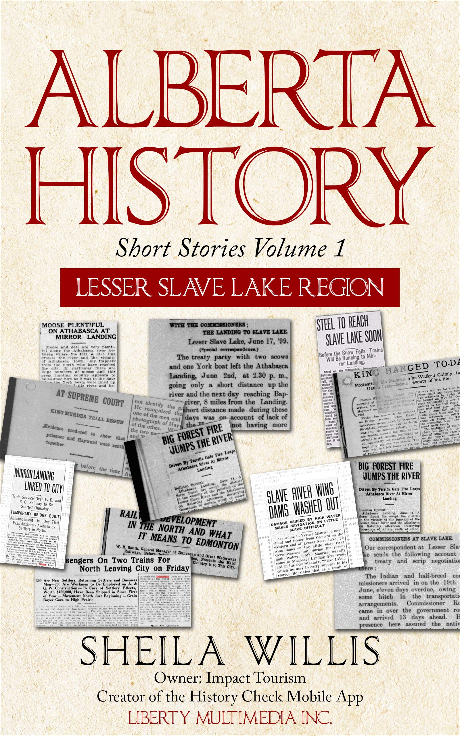 Alberta History Lesser Slave Region Short Stories Volume 1 by Sheila