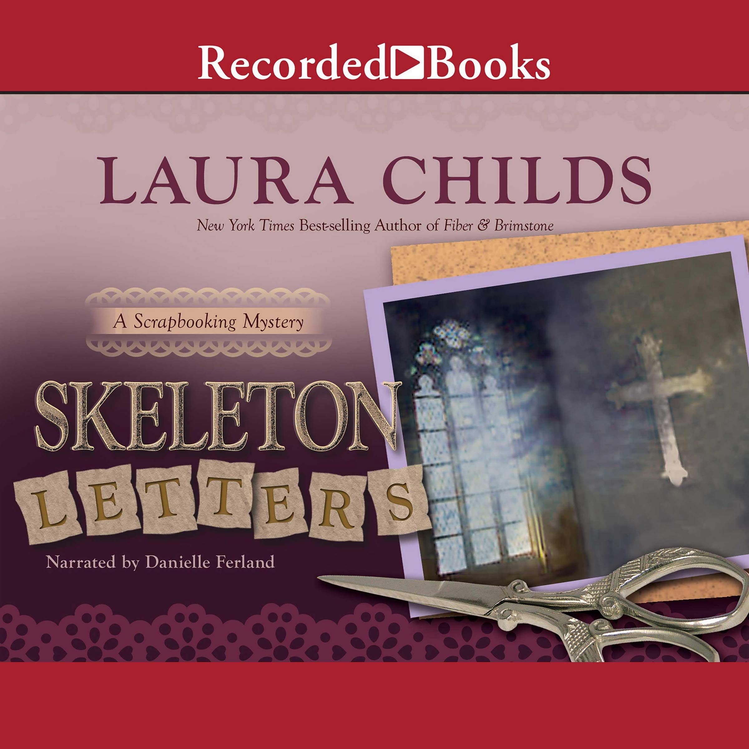 Skeleton Letters (The Scrapbooking Mysteries) by Laura Childs Goodreads